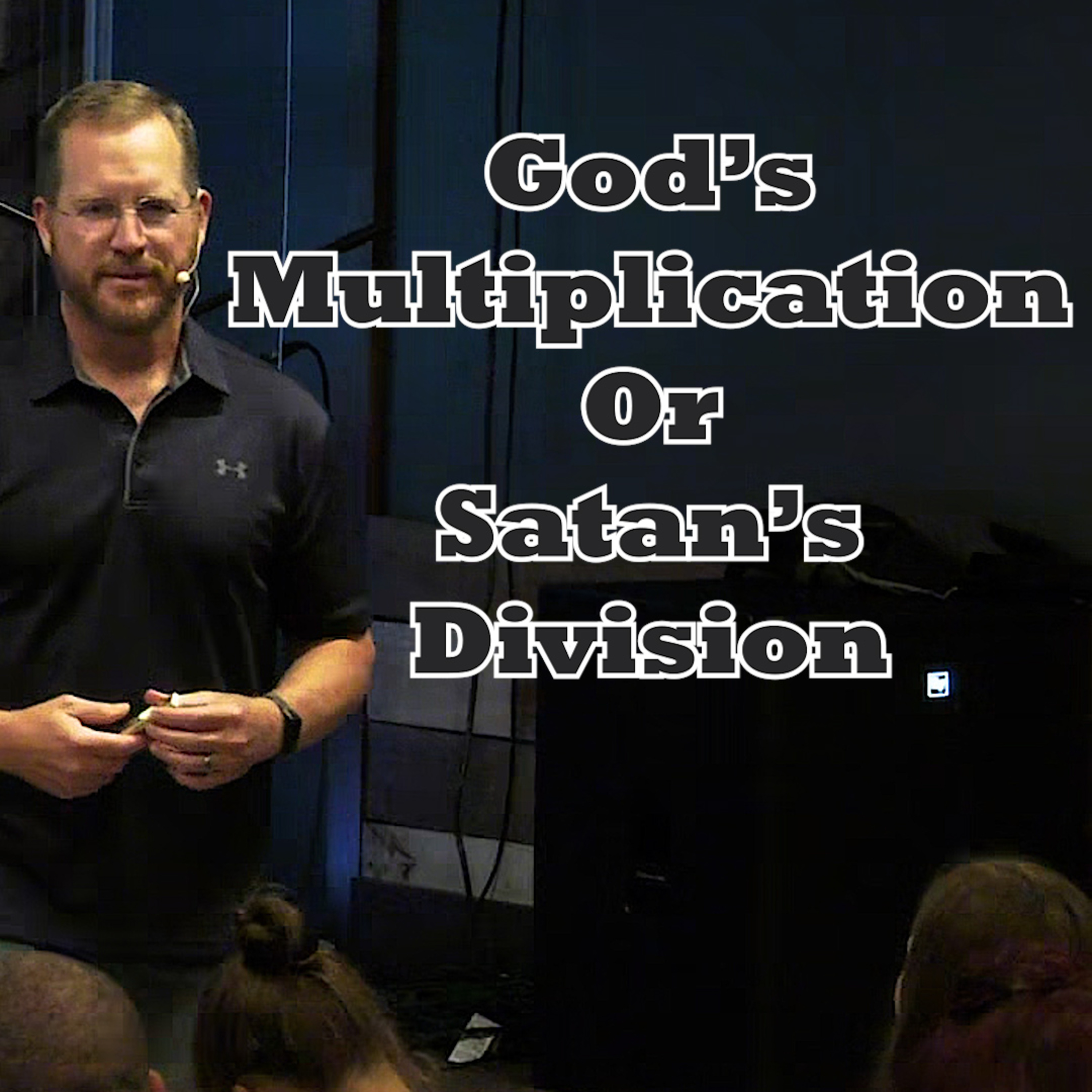 Acts 6:1-7 God's Multiplication or Satan's Division episode artwork