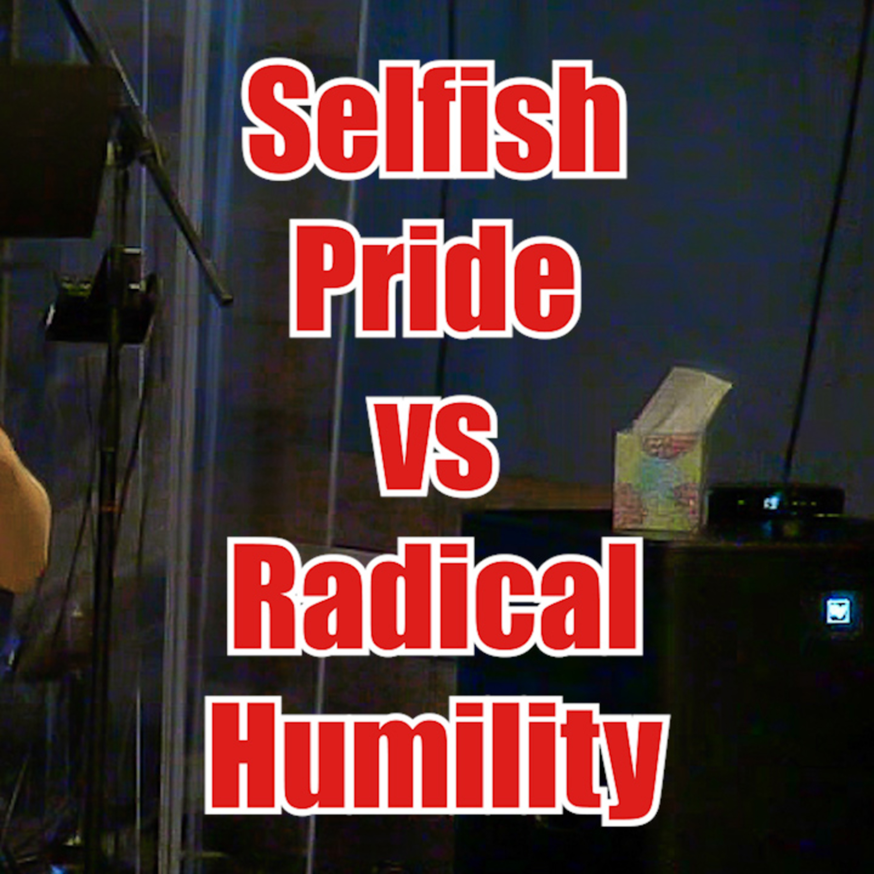 Acts 12:20-25 Selfish Pride vs Radical Humility episode artwork
