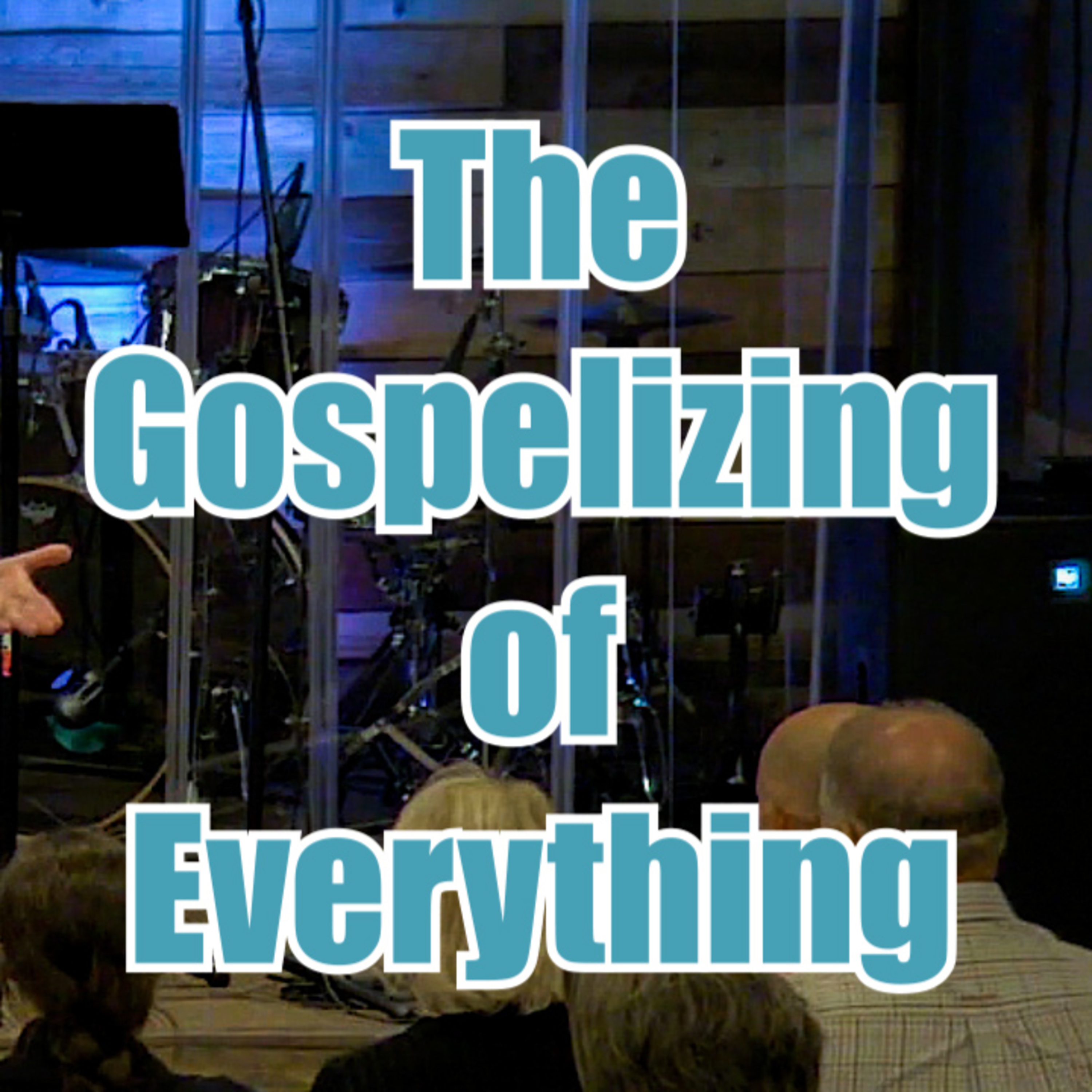 Acts 13:13-34 The Gospelizing of Everything episode artwork