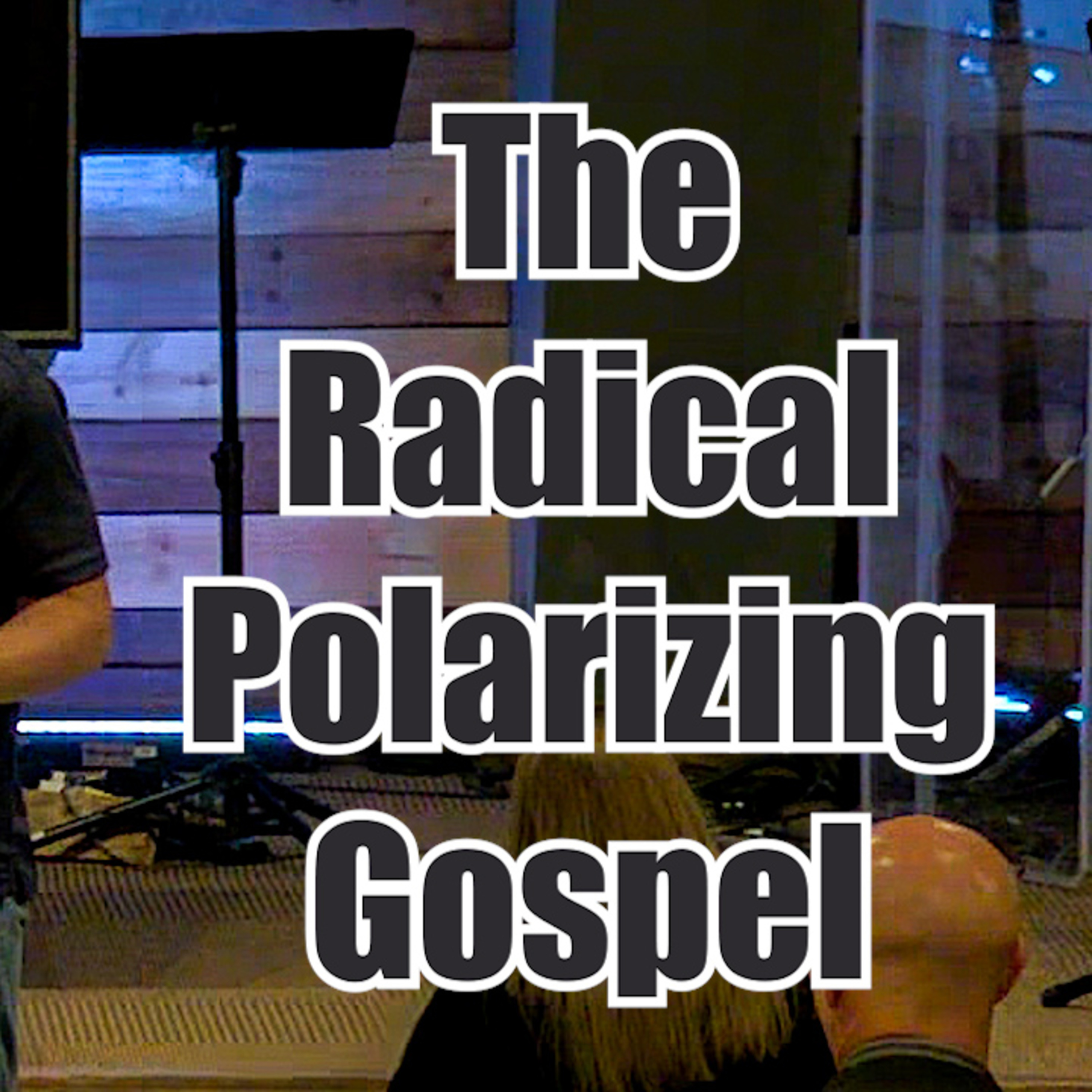 Acts 14:1-7 The Radical Polarizing Gospel episode artwork