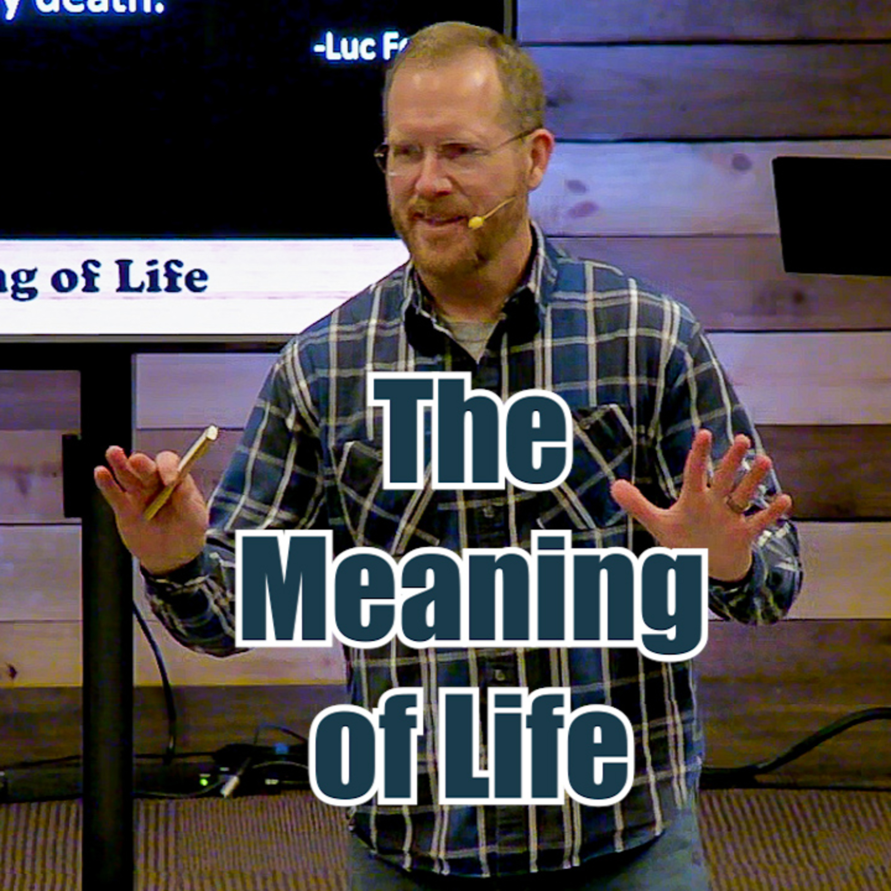 Acts 17:1-9 The Meaning of Life episode artwork
