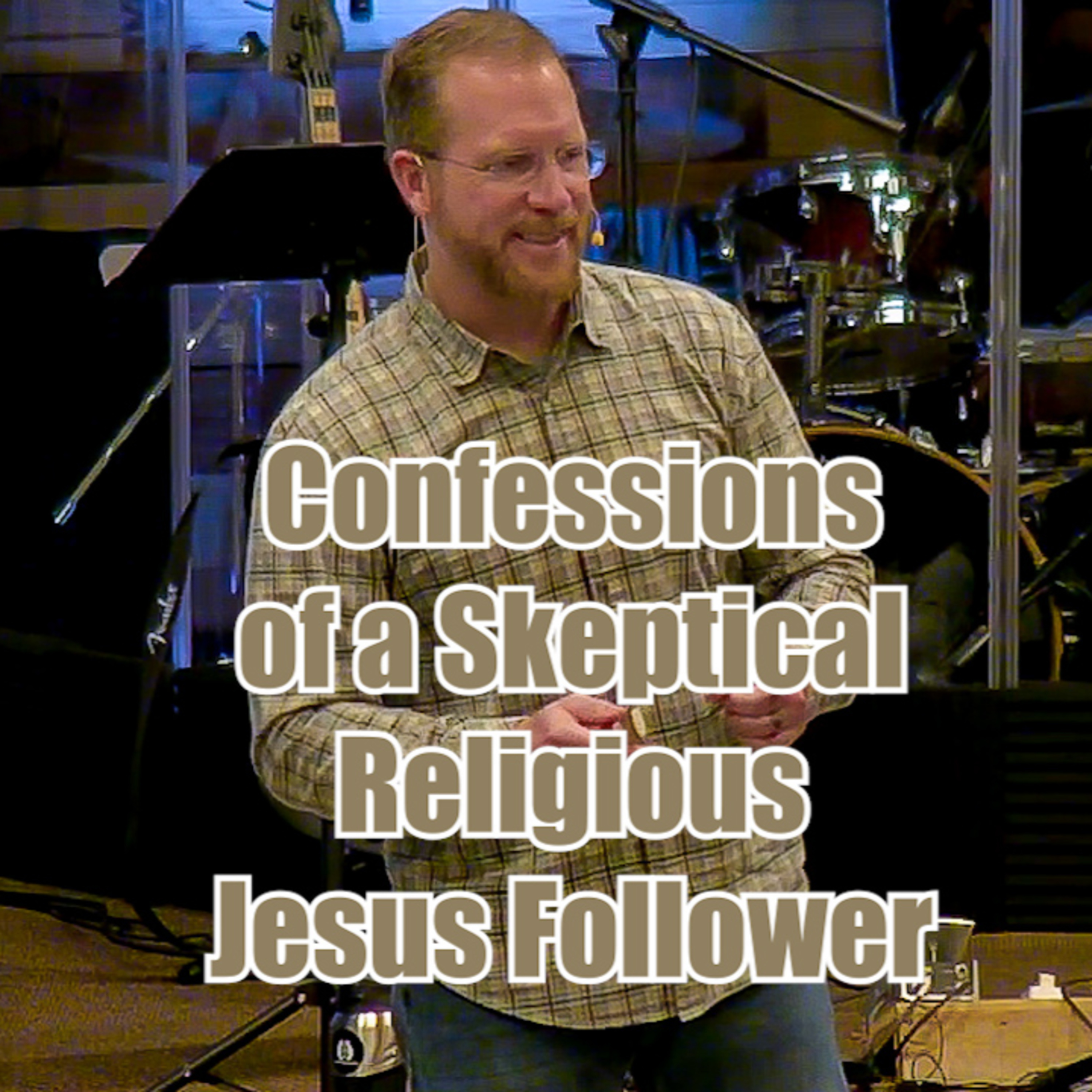 Acts 17:15-24 Confessions of a Skeptical Religious Jesus Follower episode artwork