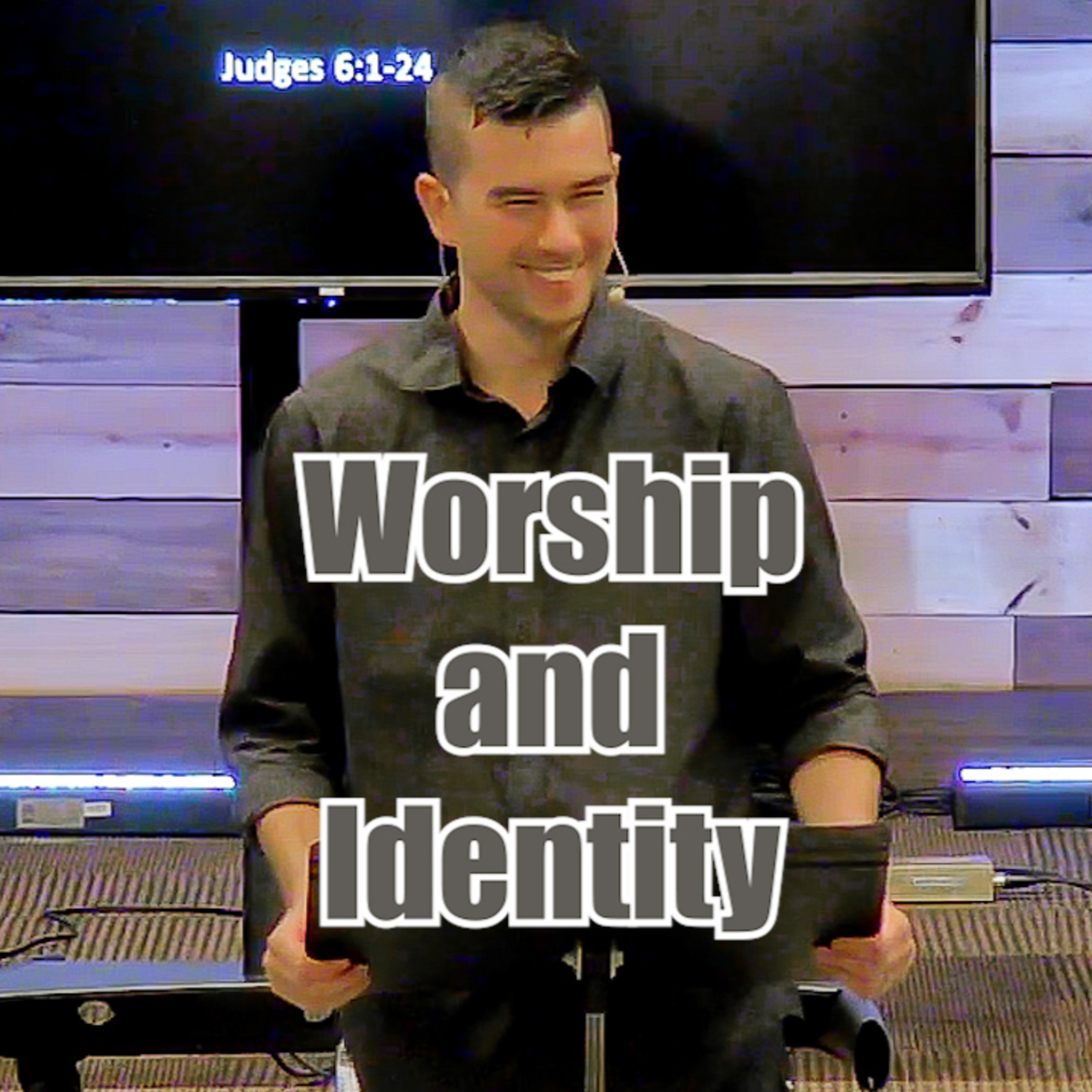 Judges 6:1-24 Worship and Identity episode artwork