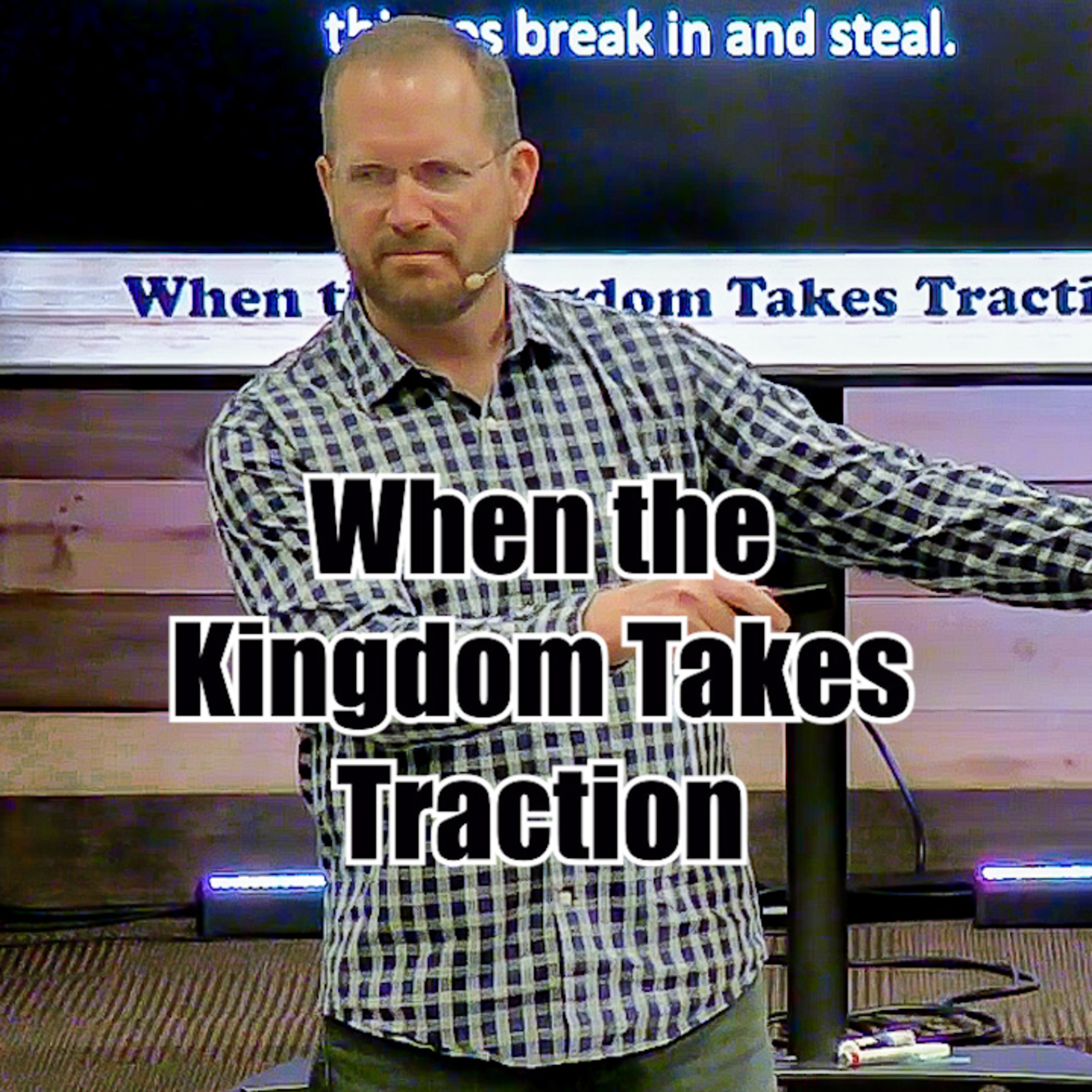 Acts 19:21-41 When the Kingdom Takes Traction episode artwork