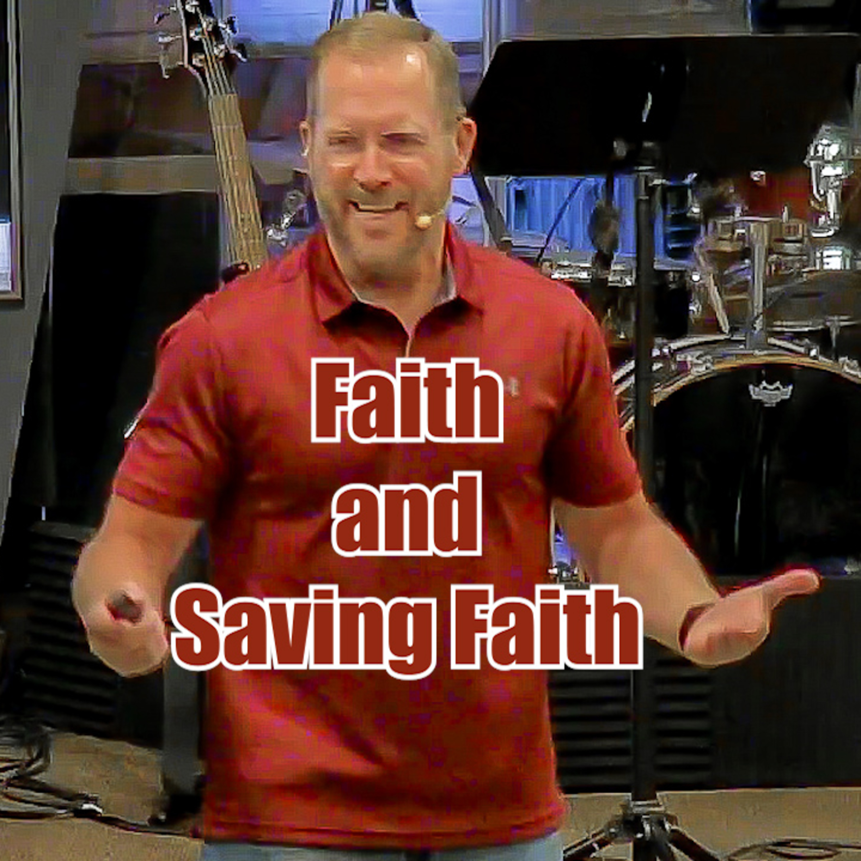 Acts 25-26 Faith and Saving Faith episode artwork