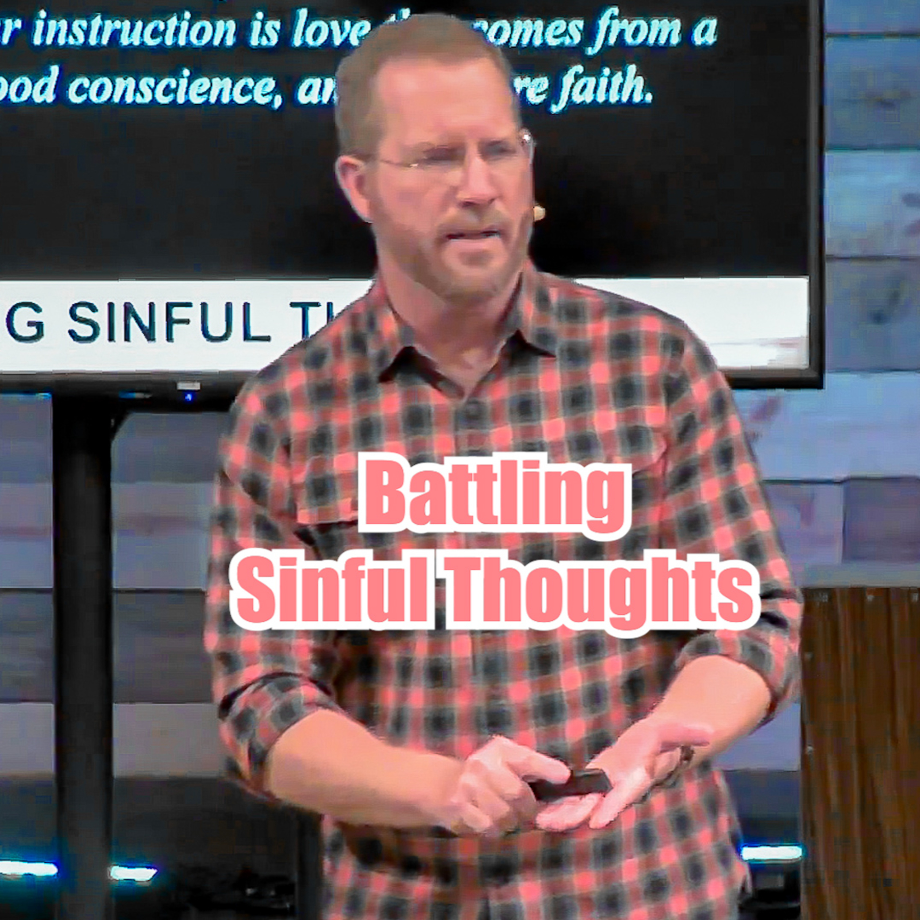 Exodus 10:1-20 Battling Sinful Thoughts episode artwork