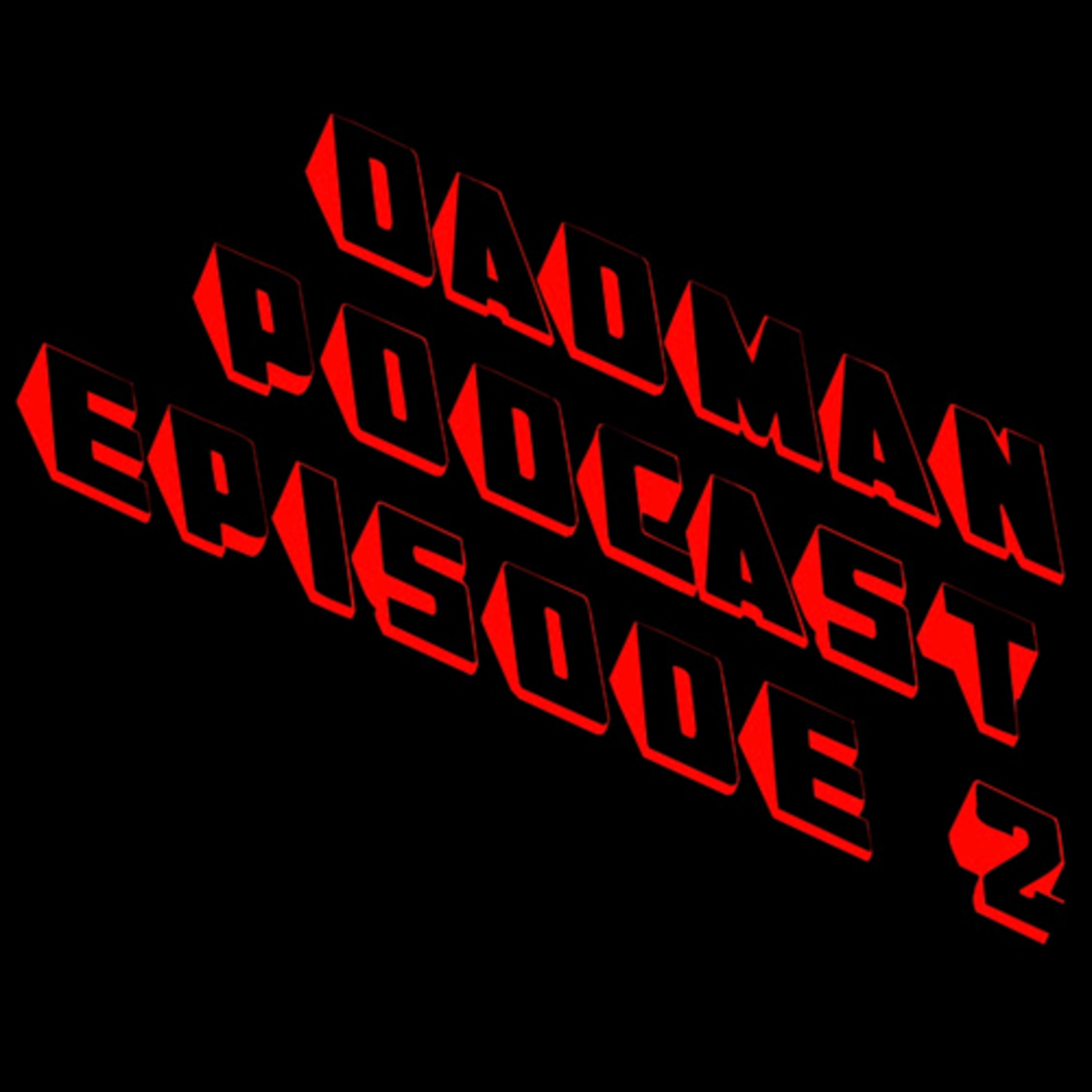 EP02 A younger, Wiser DadMAN  episode artwork