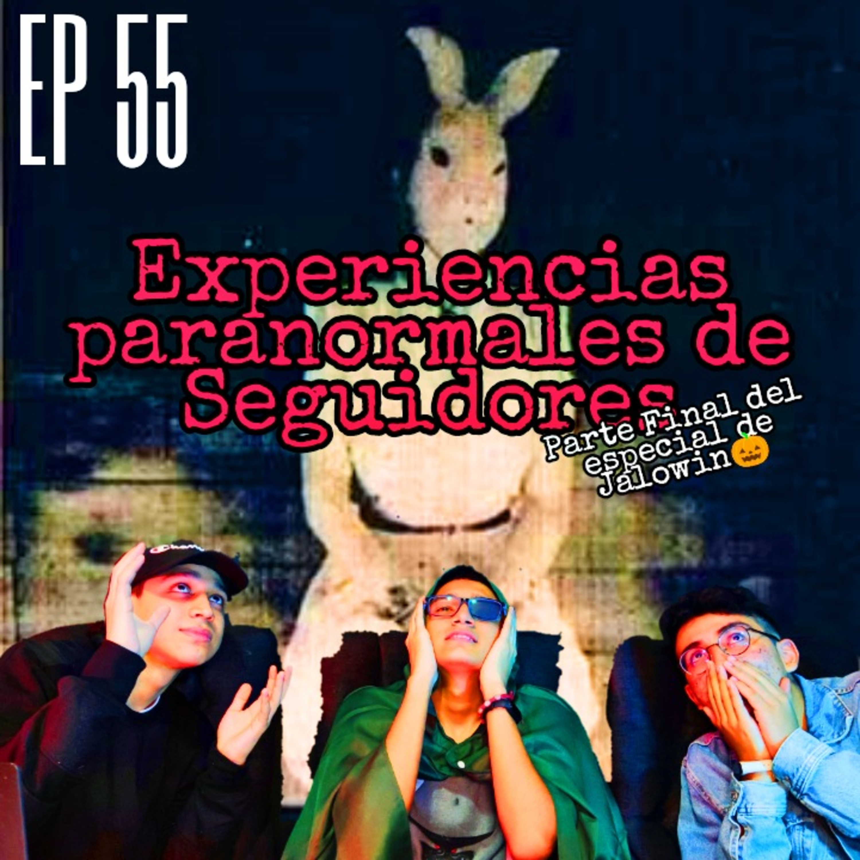 Ep 55: LEYENDO EXPERIENCIAS PARANORMALES DE SEGUIDORES | PARTE FINAL DEL ESPECIAL DE HALLOWEEN episode artwork