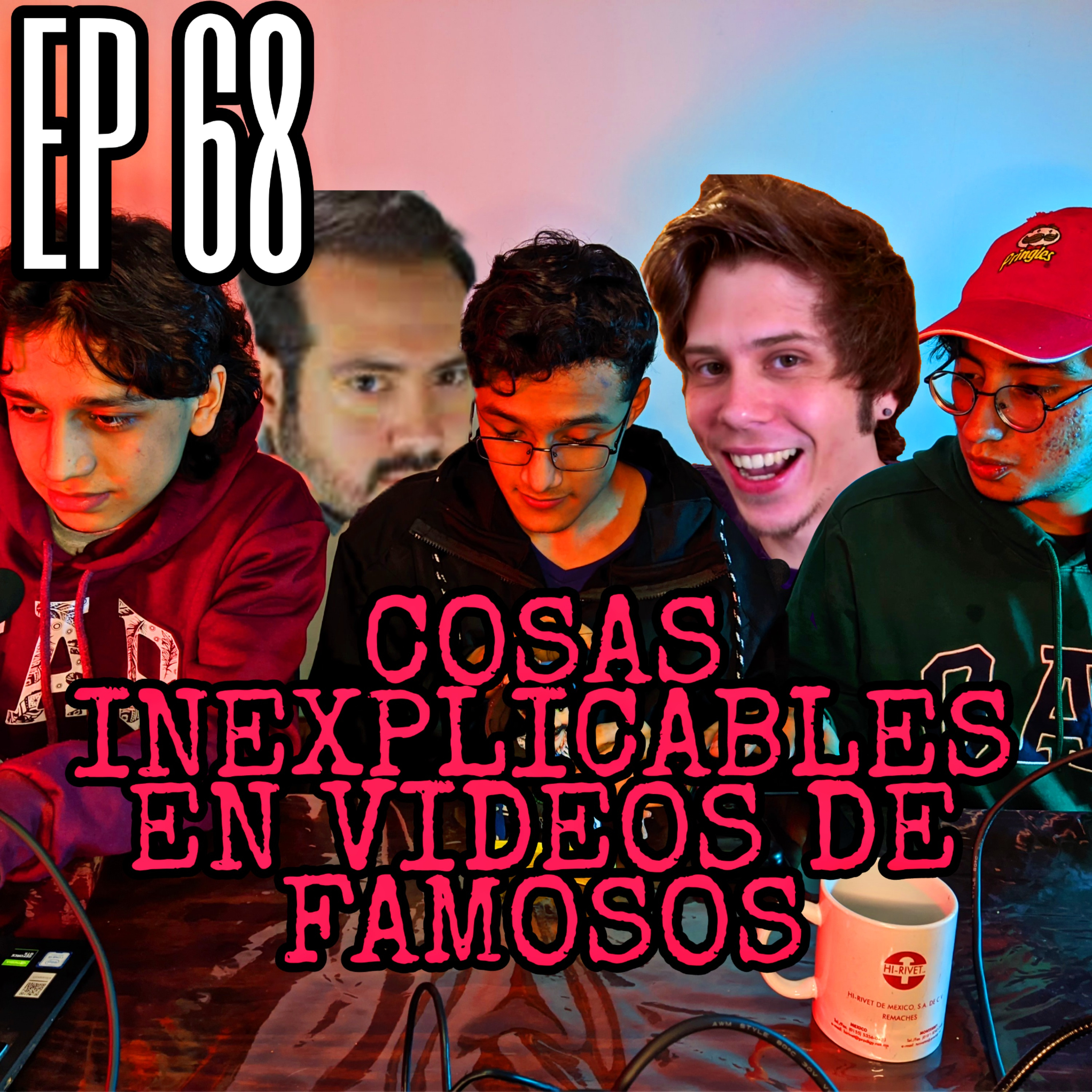 Ep 68: SUCESOS IMPACTANTES Y PARANORMALES EN VIDEOS DE FAMOSOS DE INTERNET episode artwork