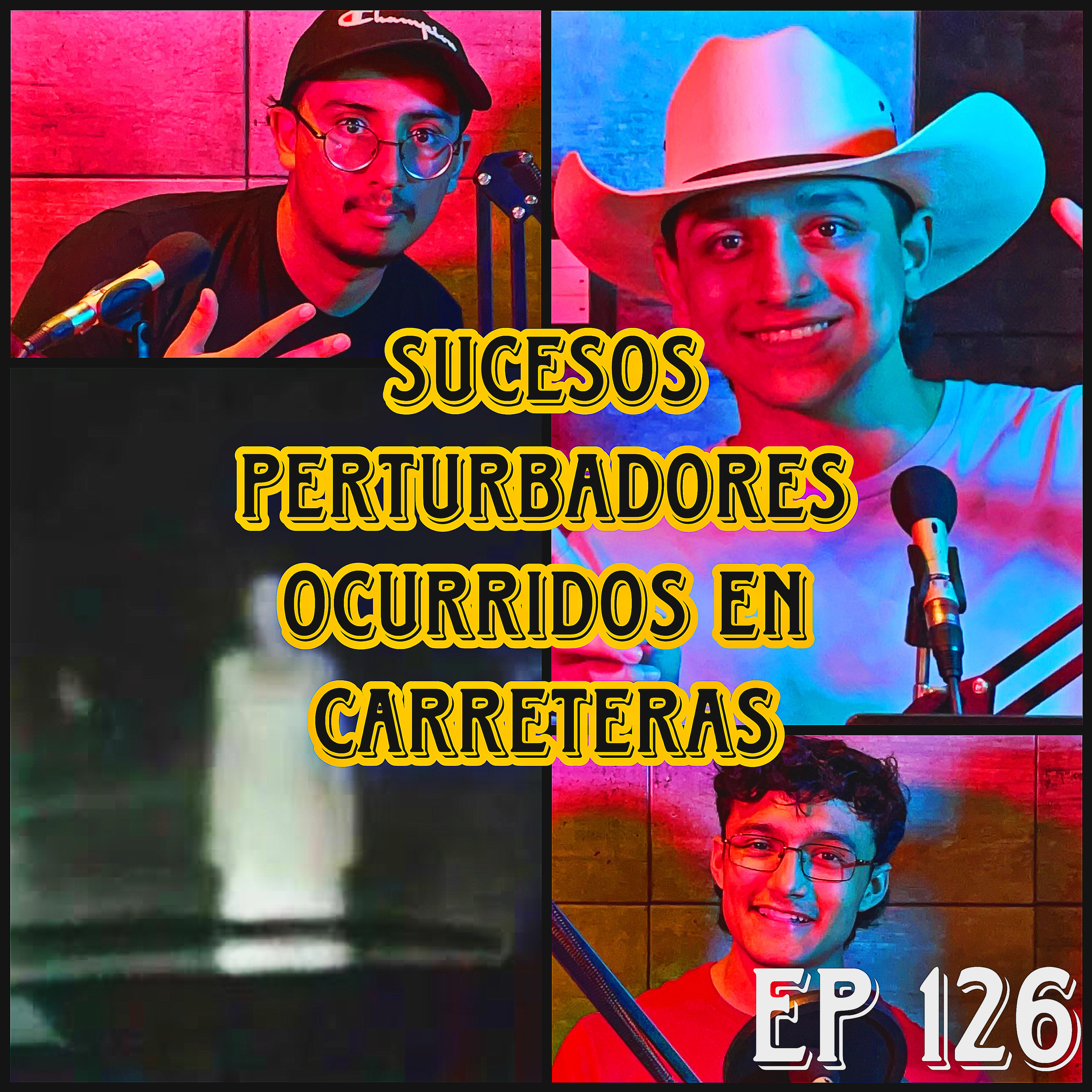 Ep 126: SUCESOS EXTRAÑOS OCURRIDOS EN CARRETERAS Y MÁS episode artwork