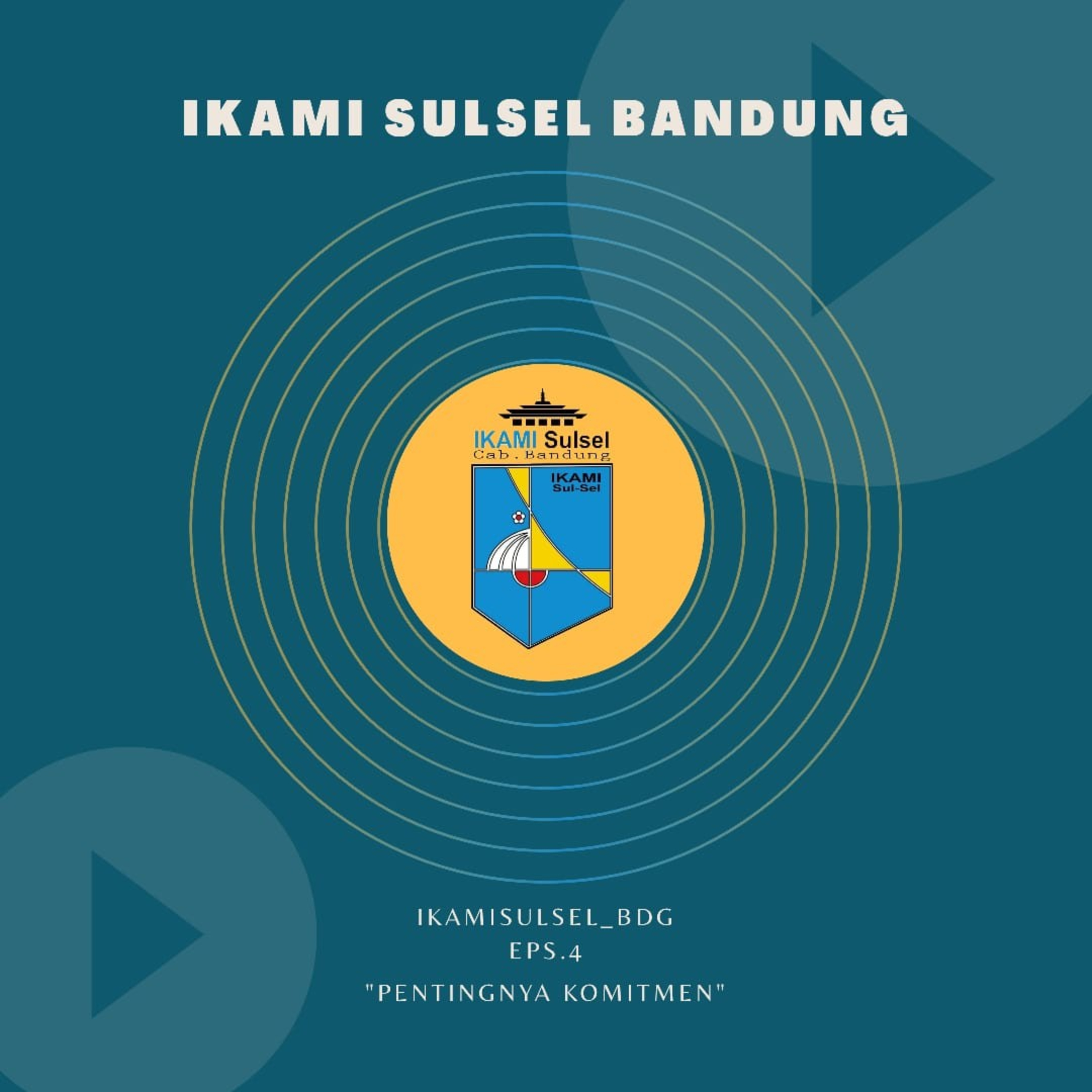 IKAMISULSEL_BDG EP.4 (Pentingnya Komitmen)