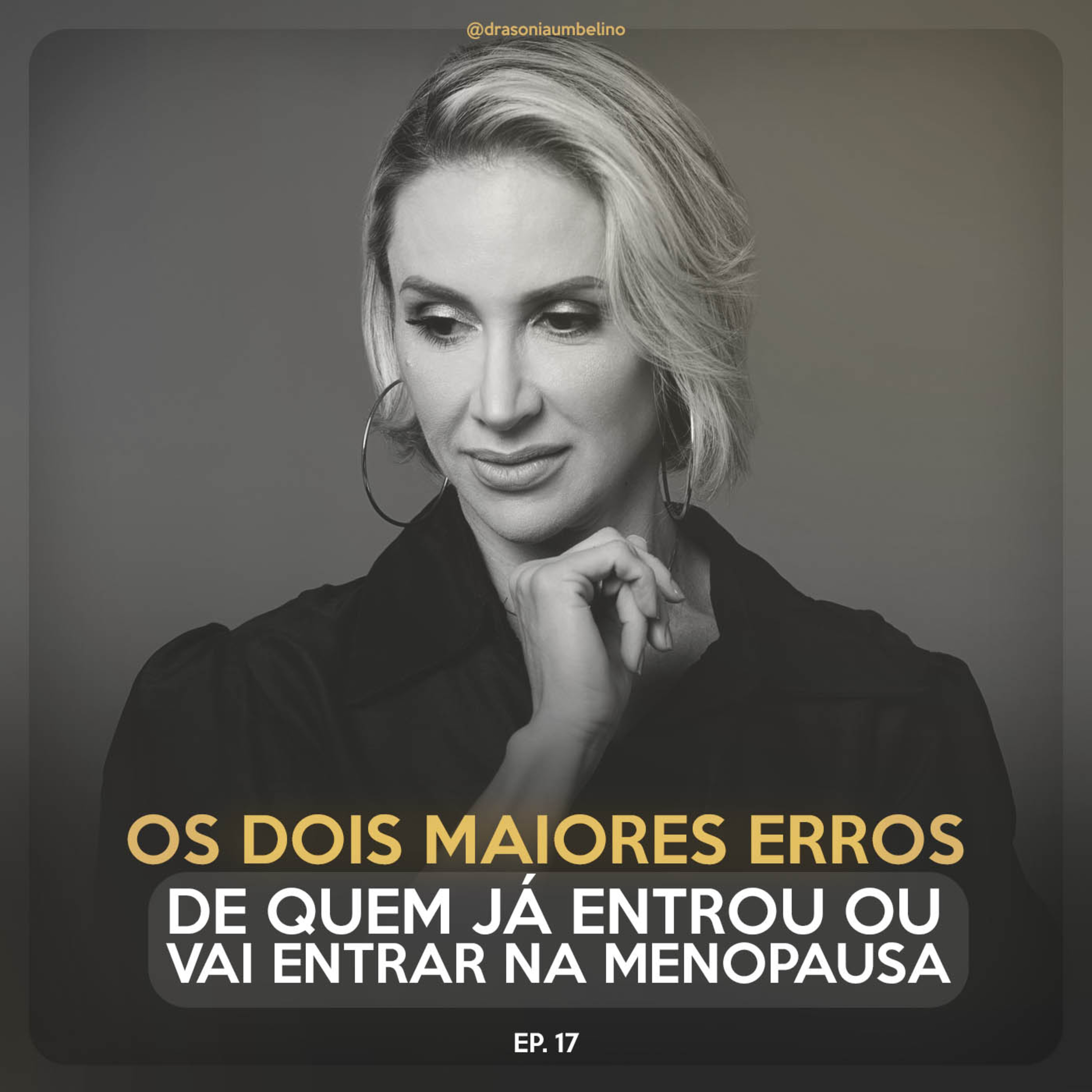 Podcast Dra Sonia Umbelino