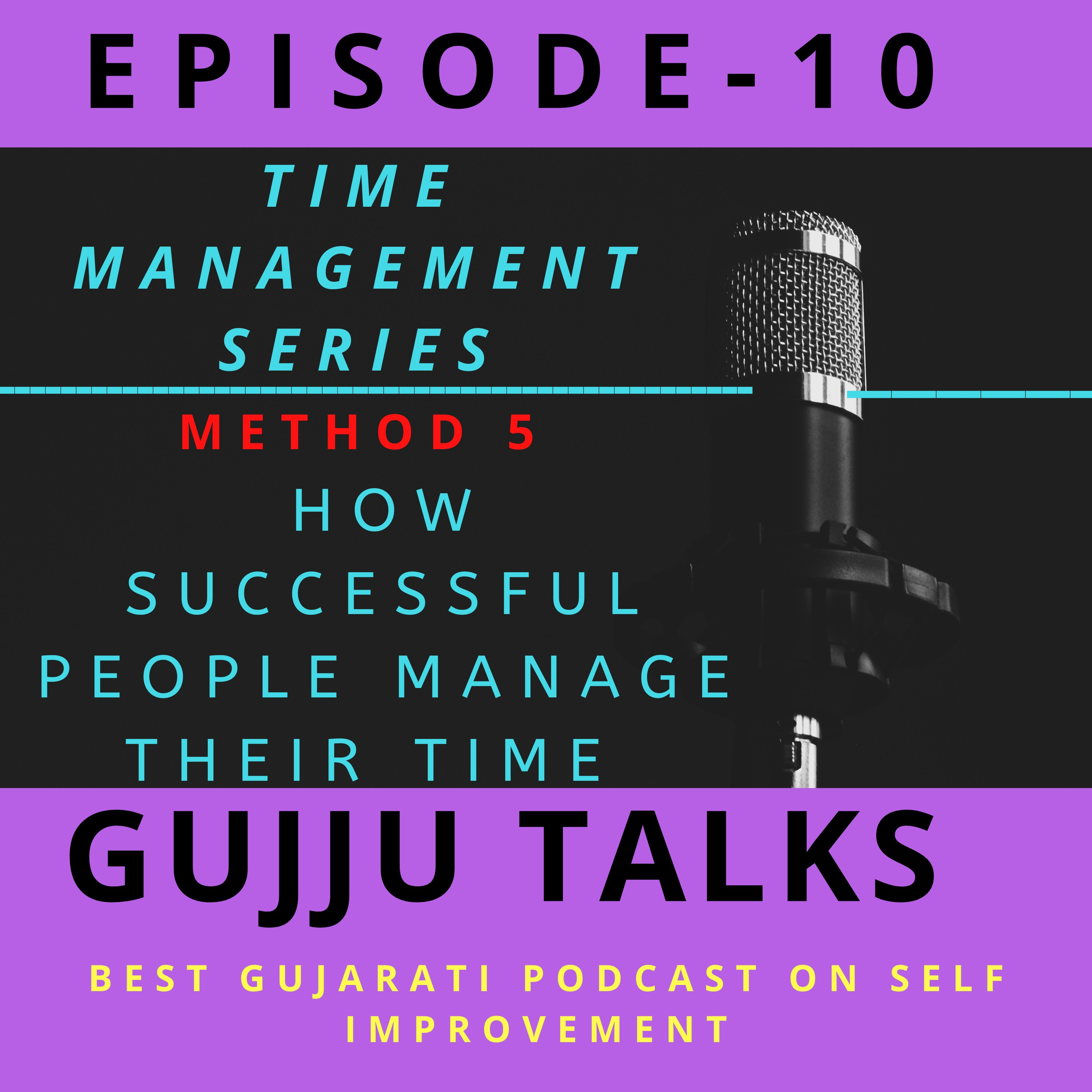 (Ep.10) How successful people manage their time?? Timemanagement By Gujju talks -A GUJARATI PODCAST episode artwork
