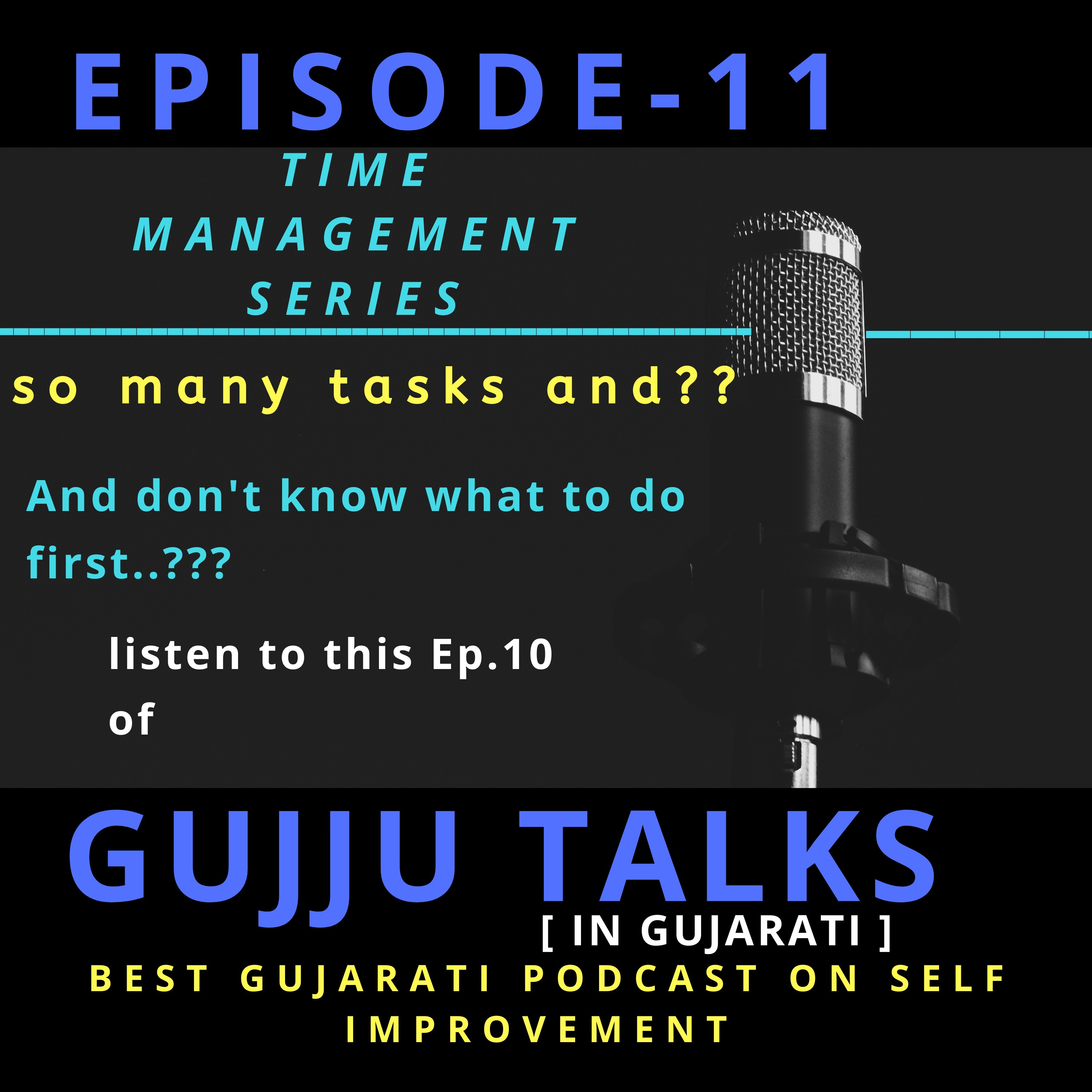 (Ep.11) Best method for managing and prioritize Ur tasks [Fully explaindin Gujarati] episode artwork