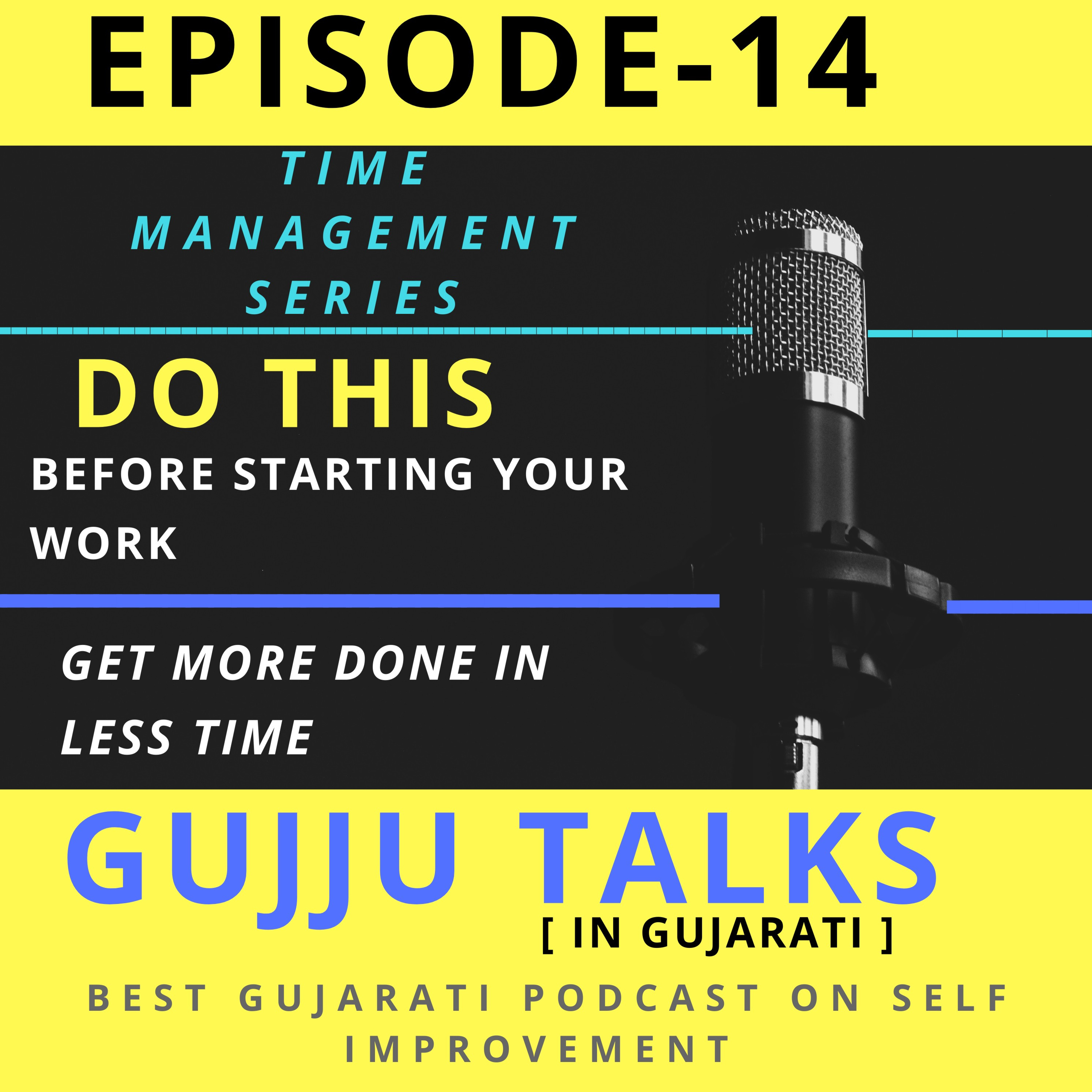 (Ep.14) MUST Do this Before starting your work. From GUJJU TALKS-YOUR BEST GUJARATI PODCAST  episode artwork
