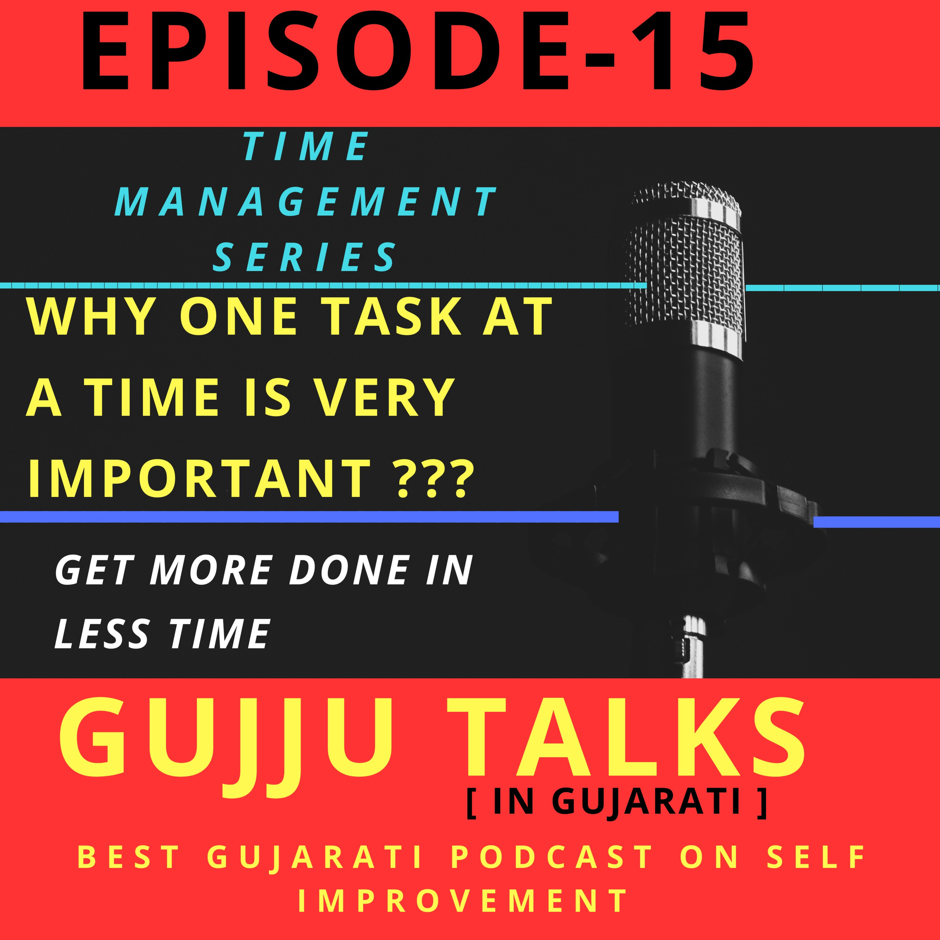 (Ep.15) Why one task a time is MUST..?? (IN GUJARATI) [From GUJJU TALKS-YOUR BEST GUJARATI PODCAST] episode artwork