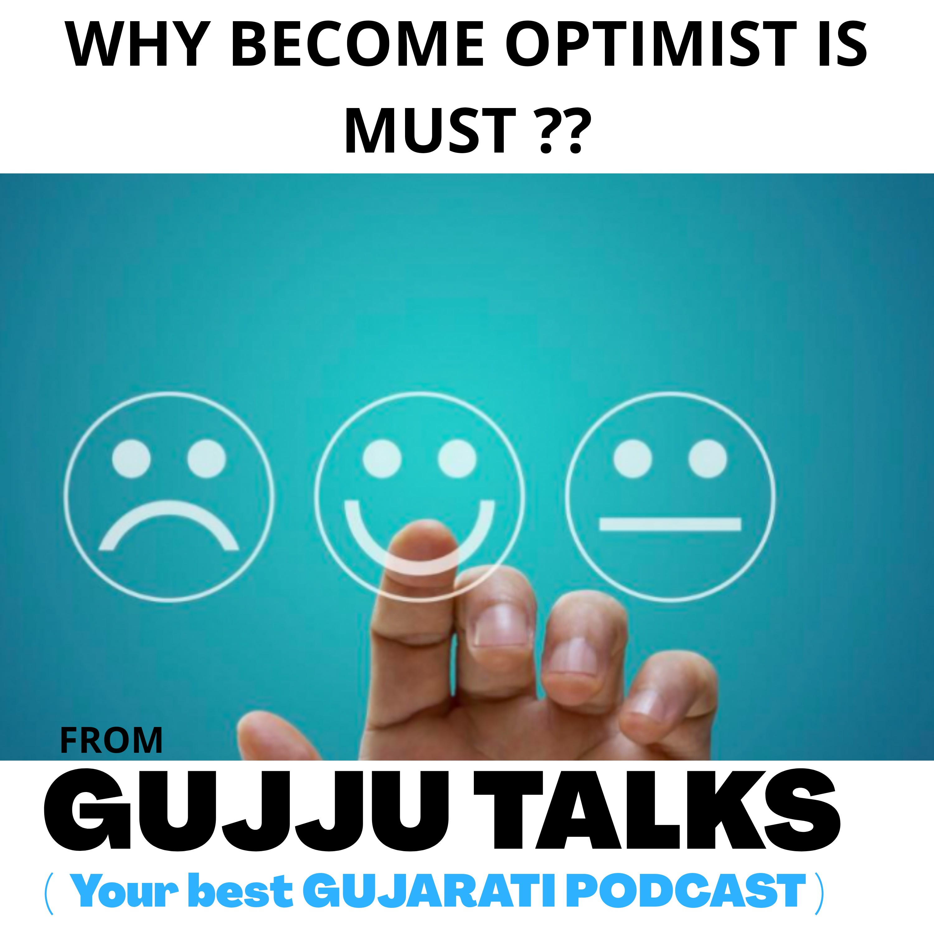 (Ep.20) 4 best ways to become OPTIMIST (A Hopeful or Confident) FROM GUJJU TALKS-YOUR BEST GUJARATI. episode artwork