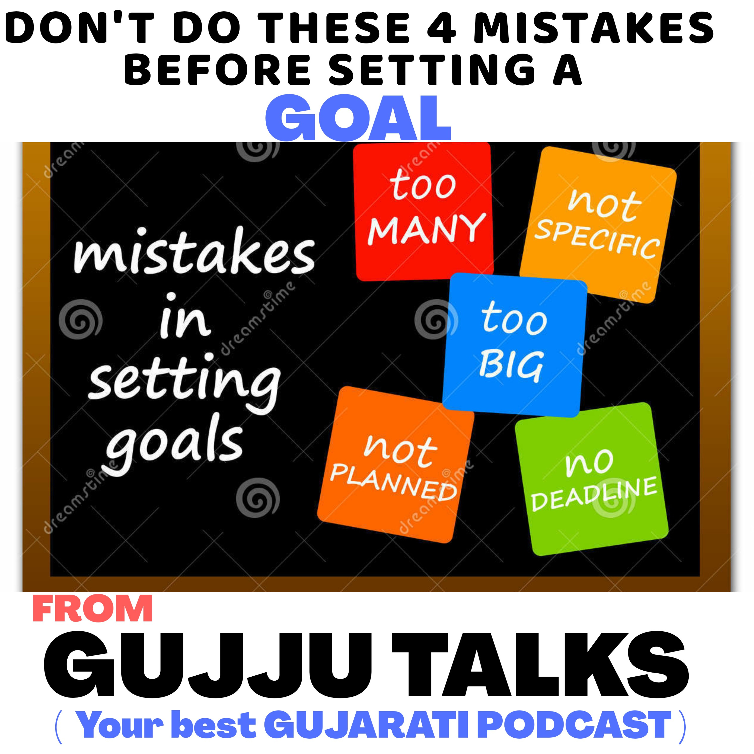 (Ep.30) Watch this Before setting A Goal. [ From GUJJU TALKS-YOUR BEST GUJARATI PODCAST ] episode artwork