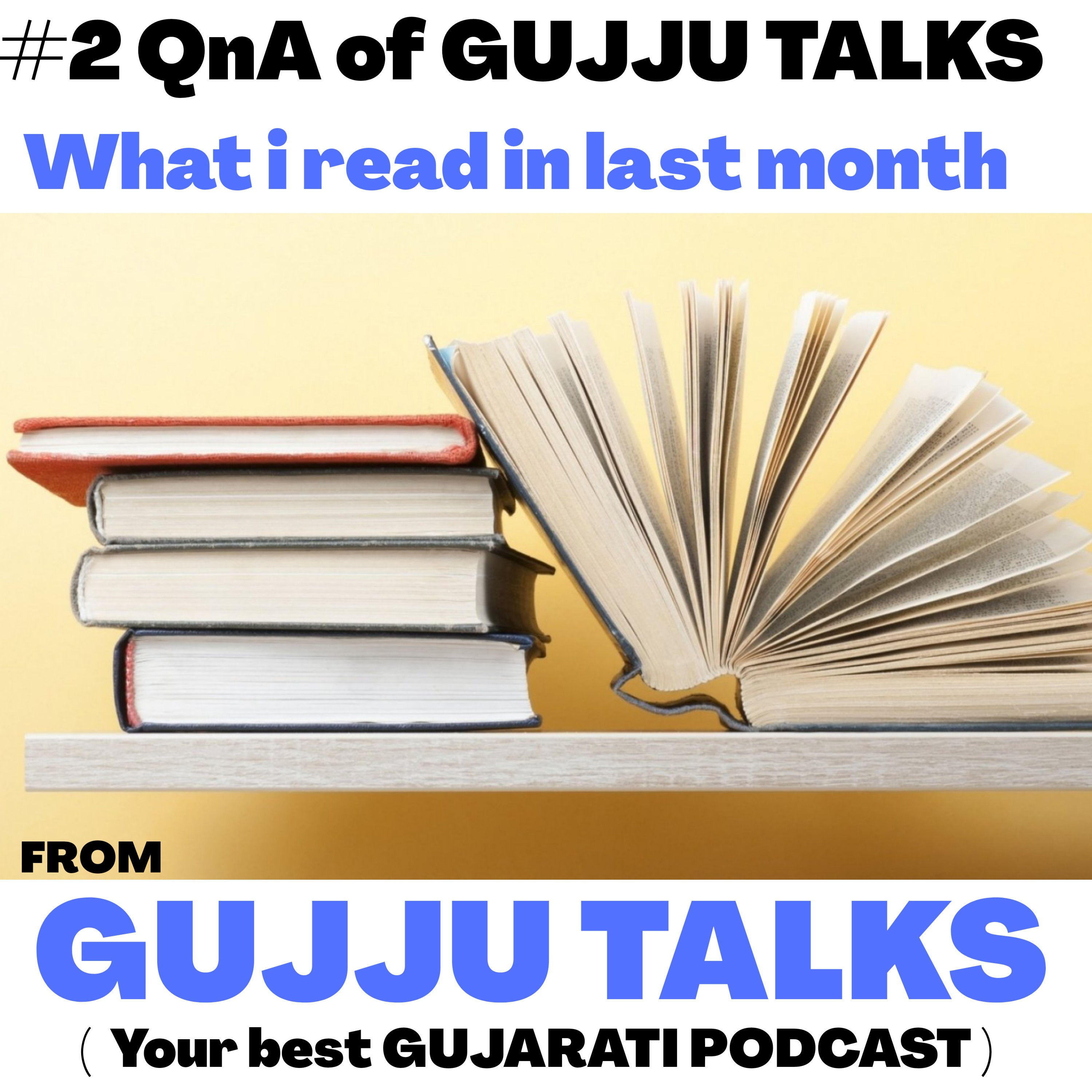 GUJJU TALKS | Your Best Gujarati podcast