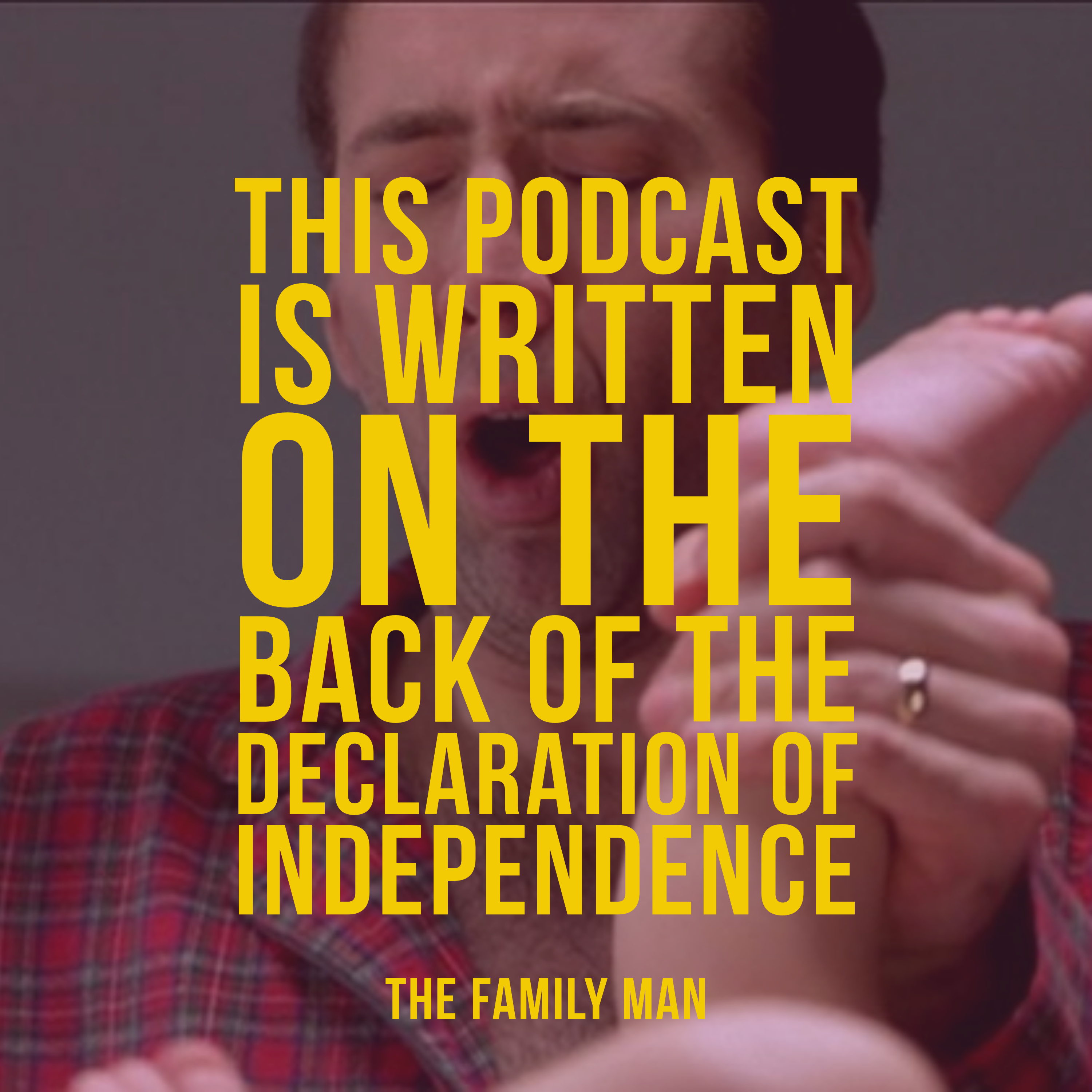 This Podcast is Written on the Back of the Declaration of Independence