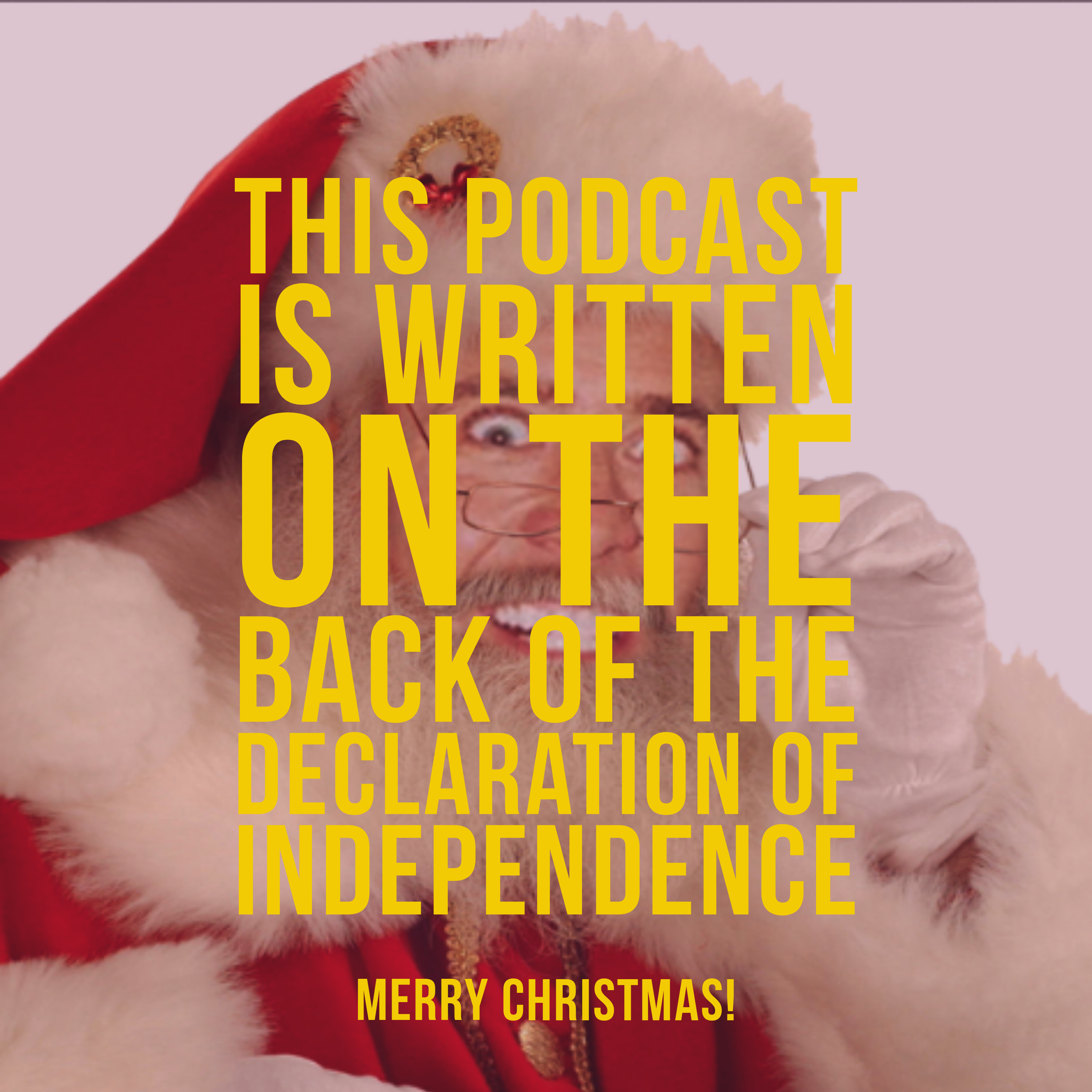 This Podcast is Written on the Back of the Declaration of Independence