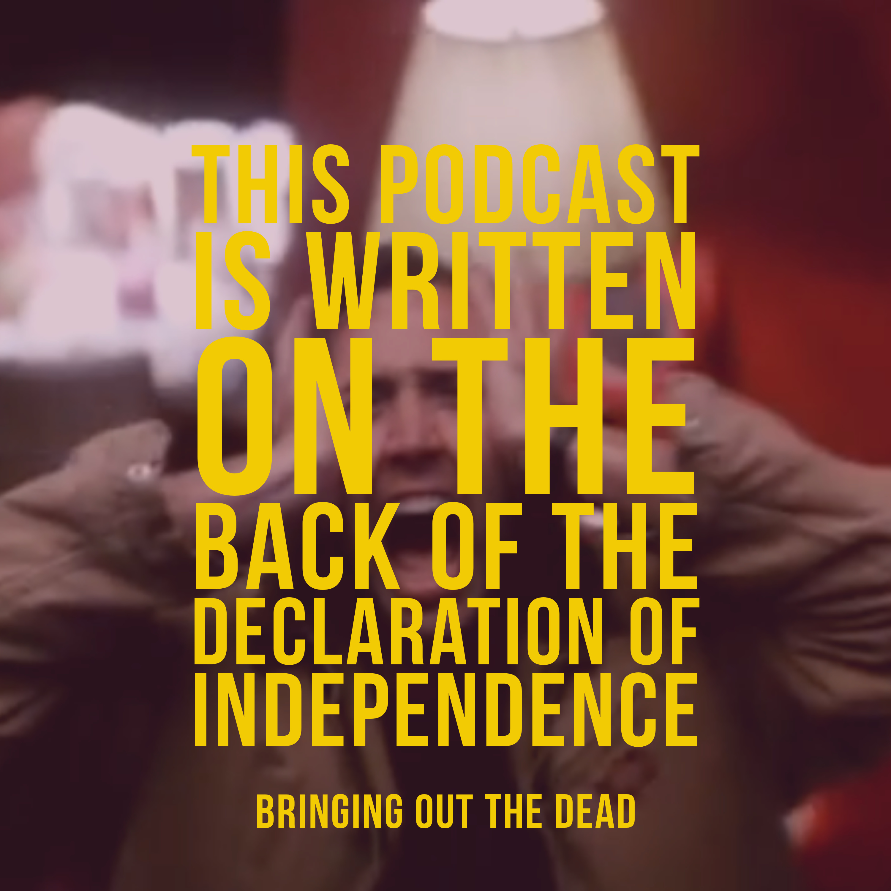 This Podcast is Written on the Back of the Declaration of Independence