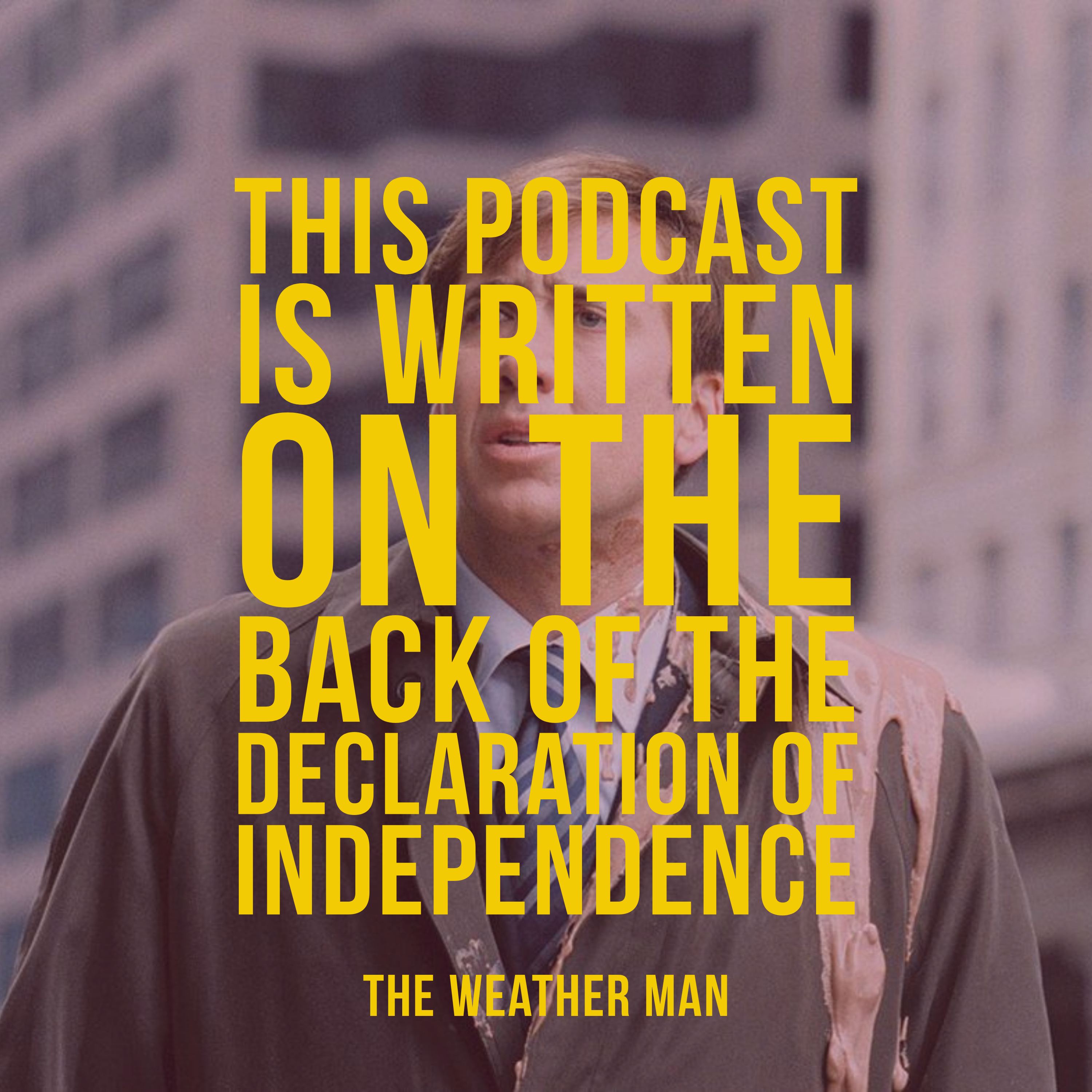 This Podcast is Written on the Back of the Declaration of Independence