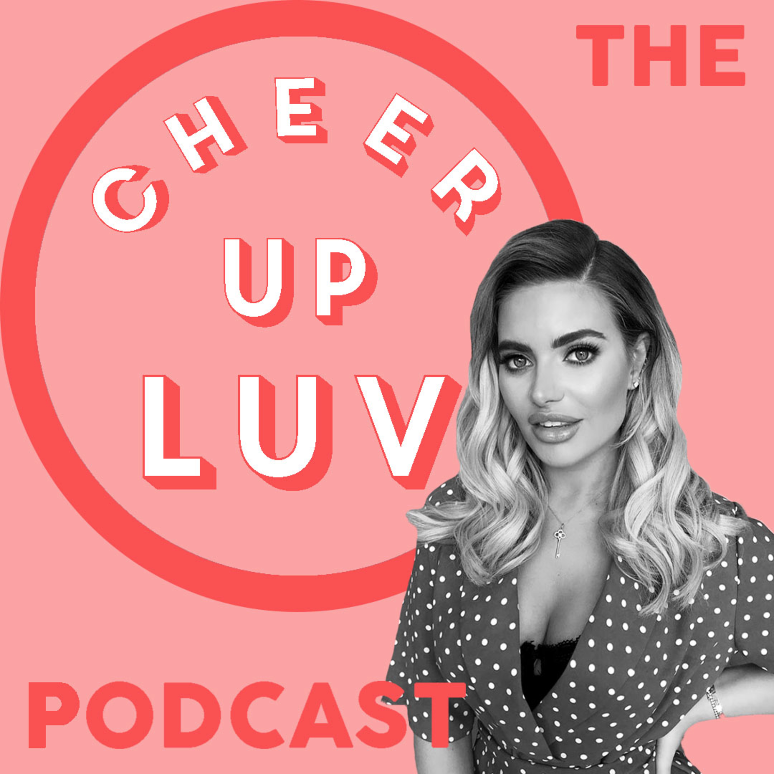 The Cheer Up Luv Podcast