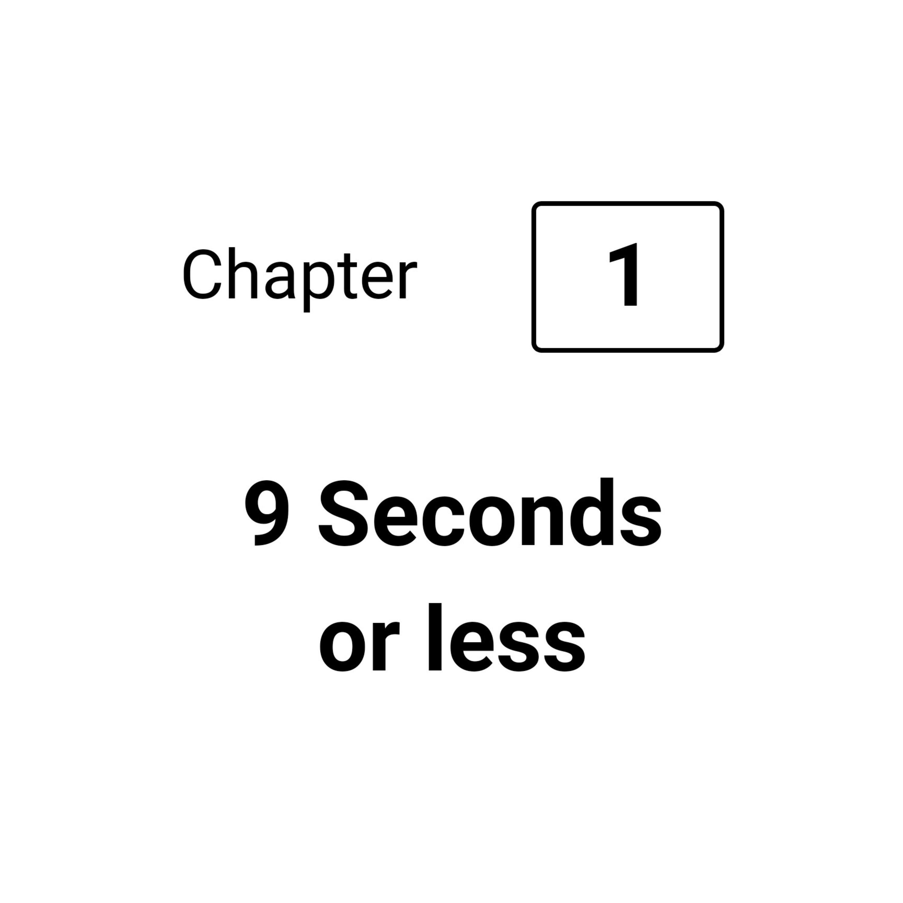 9 Seconds or Less (Chapter 1)