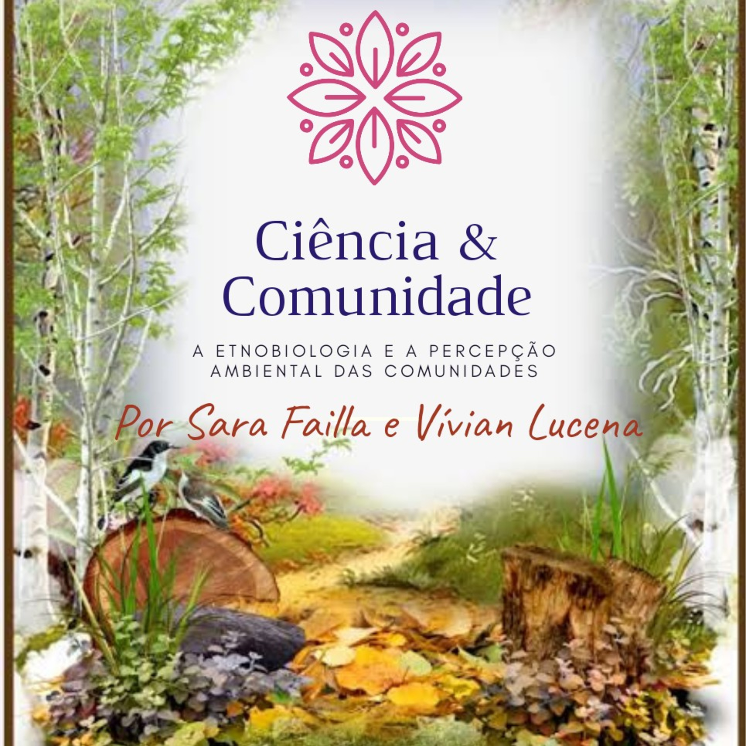 A Etnobiologia e a percepção ambiental das comunidades.