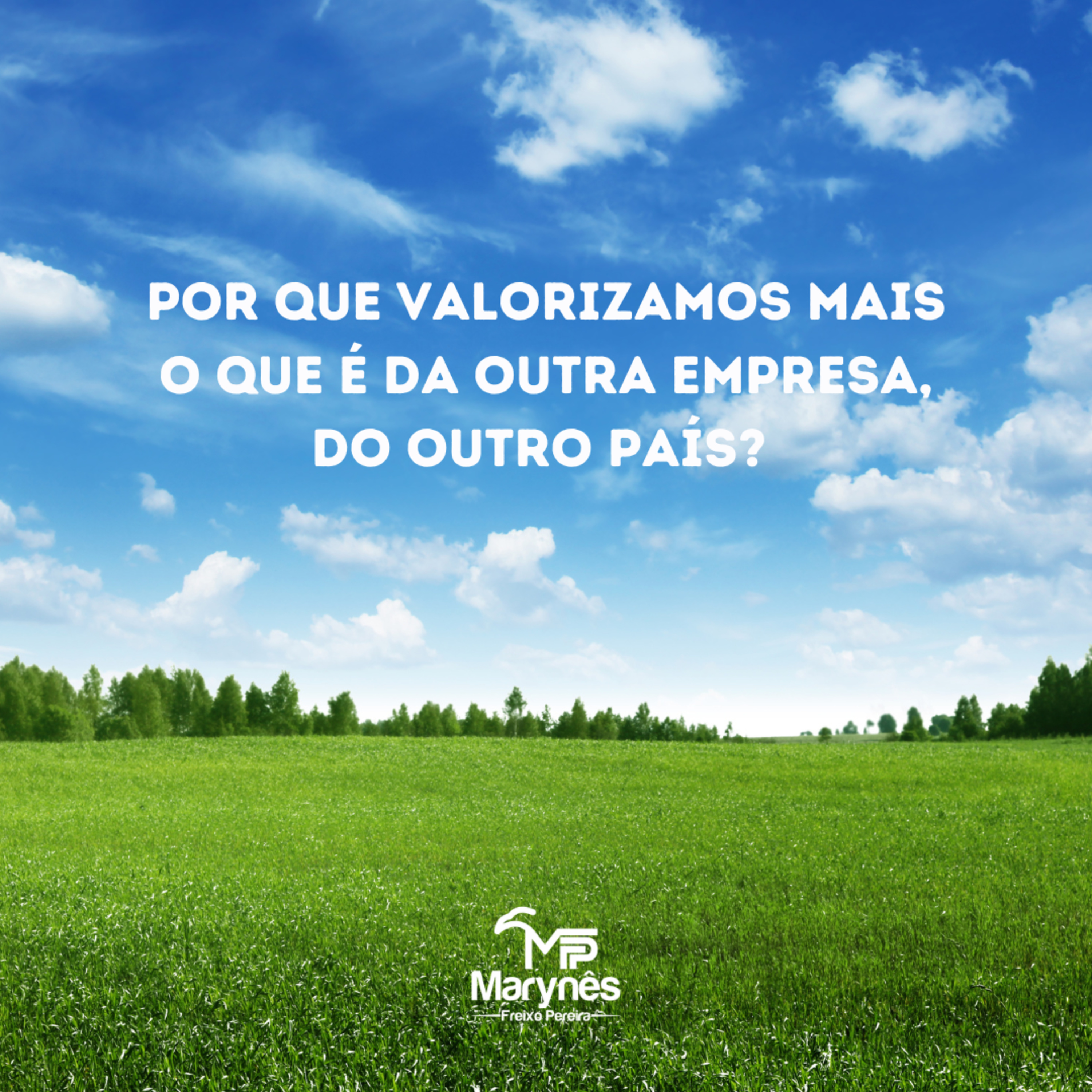 POR QUE VALORIZAMOS MAIS O QUE É DA OUTRA EMPRESA, DO OUTRO PAÍS?  episode artwork