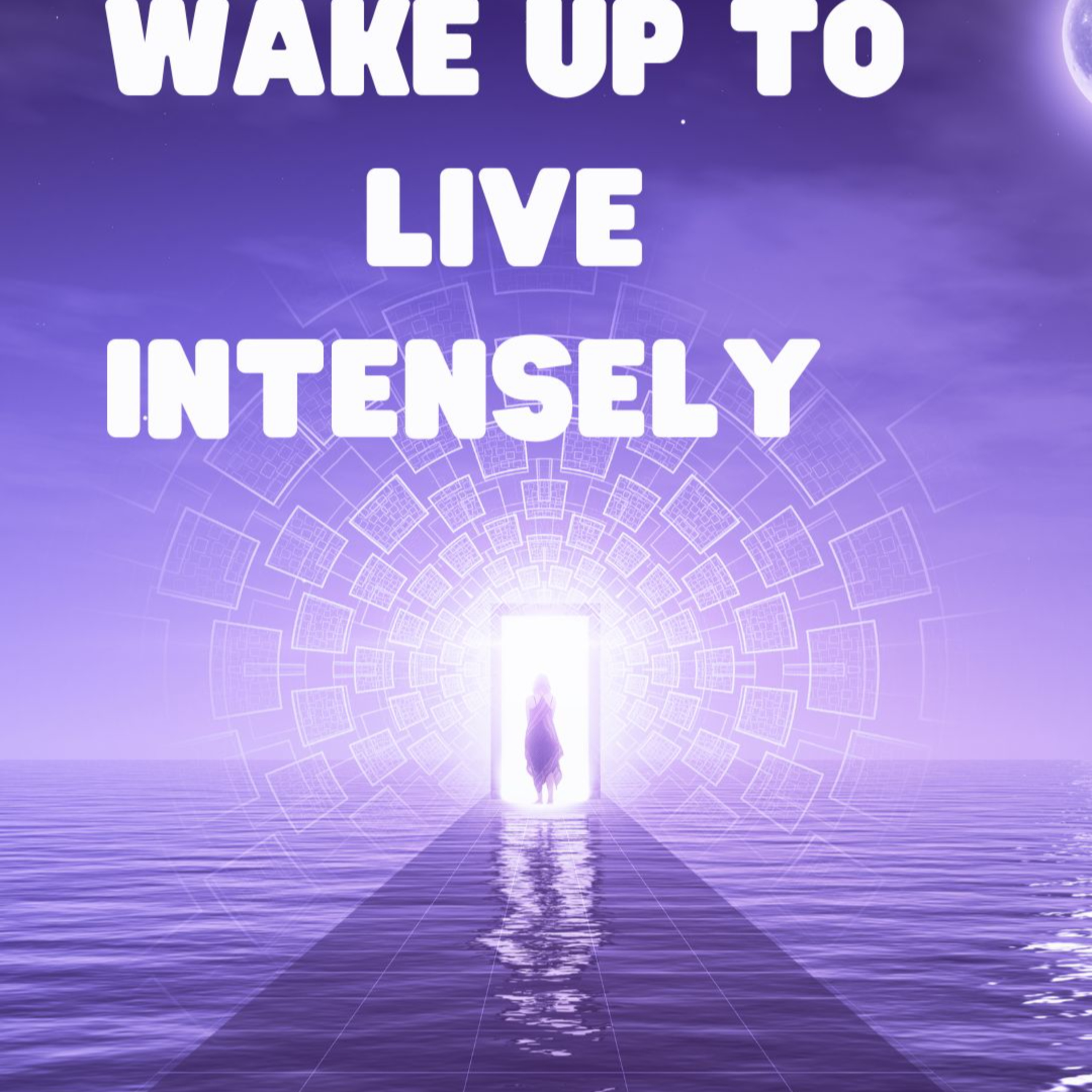 ENGLISH VERSION : Wake up to live intensely episode artwork