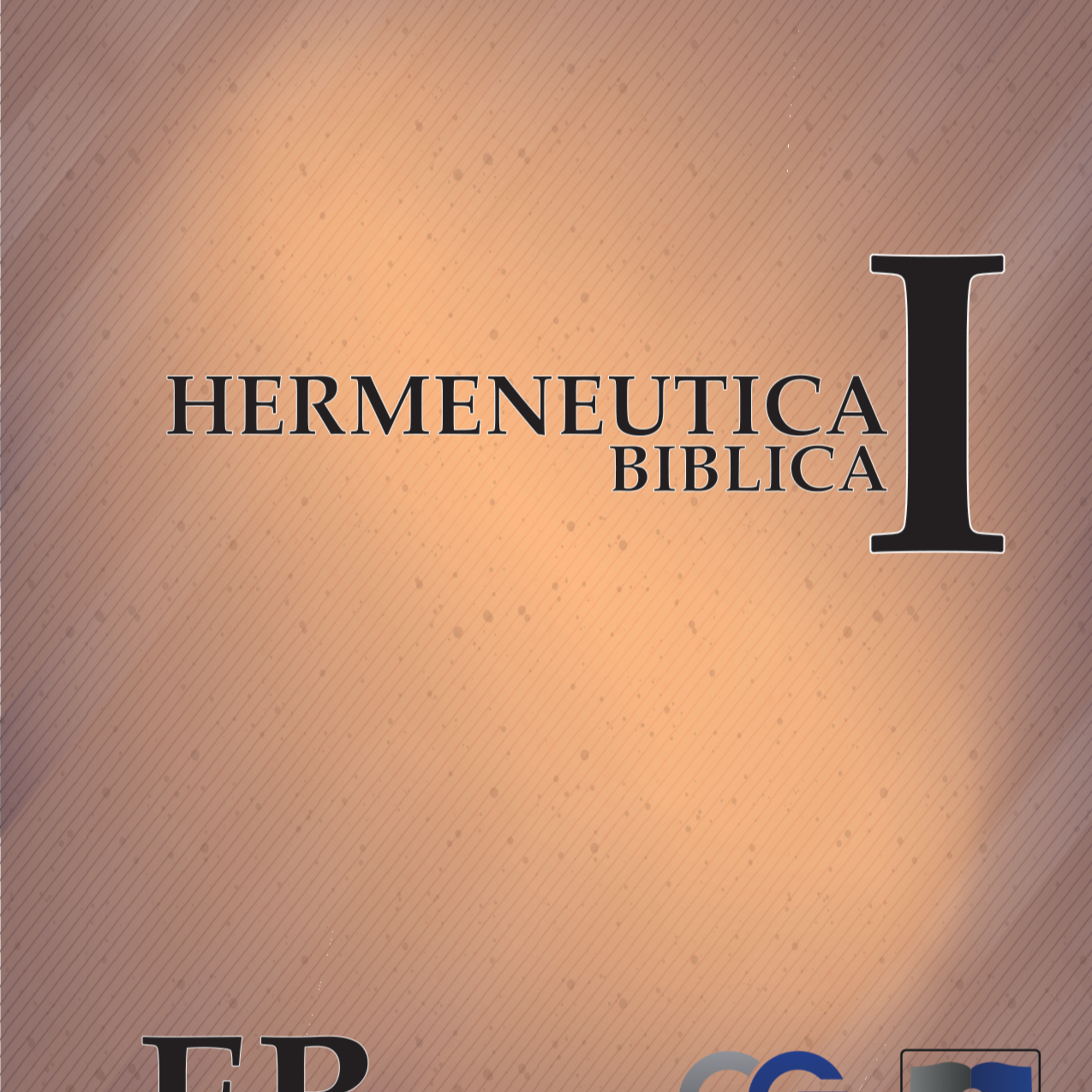 INSTITUTO BIBLICO CERETE-HERMENEUTICA BIBLICA I-PRINCIPIOS DE LA HERMENEUTICA-EPISODIO 2 episode artwork