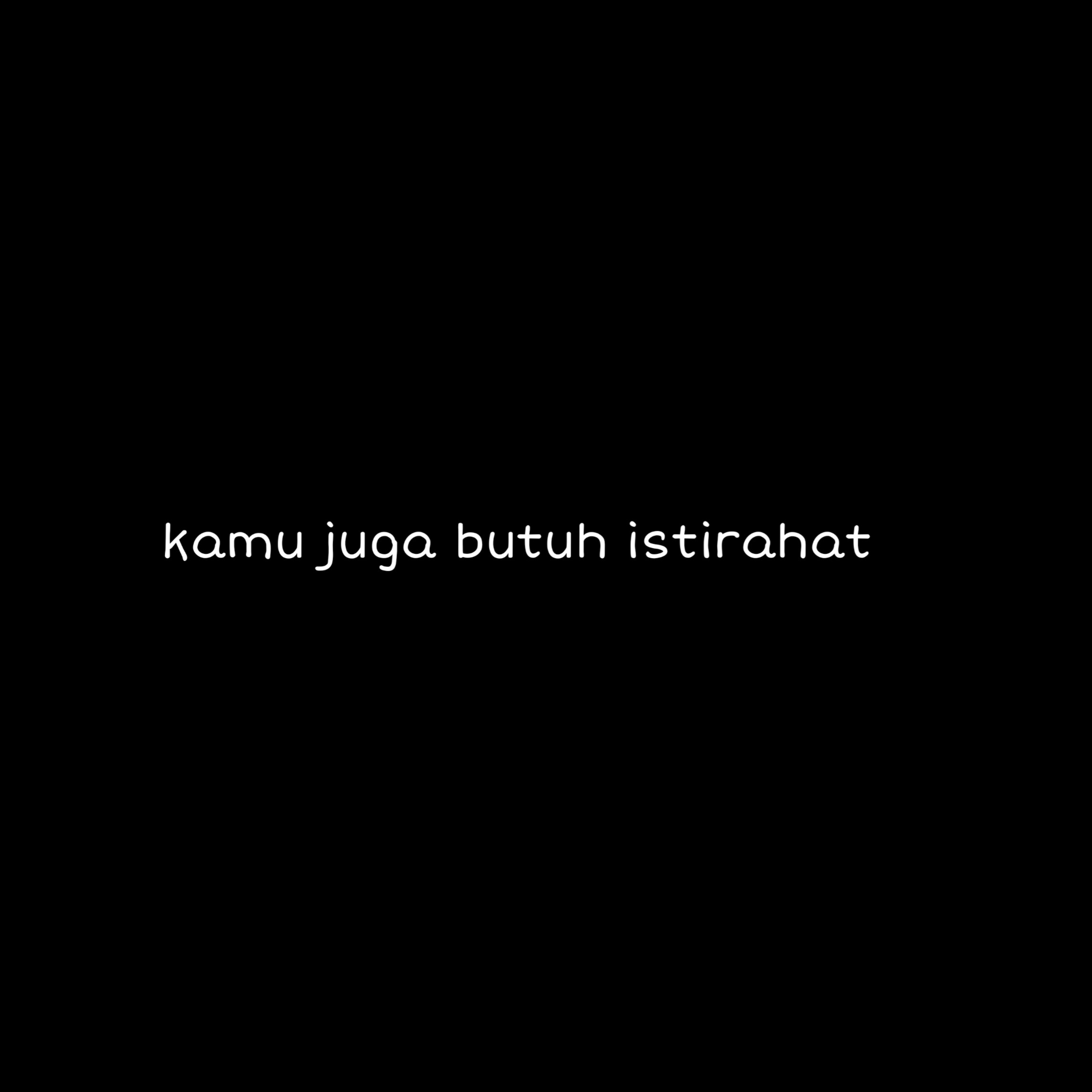 kamu juga butuh istirahat episode artwork