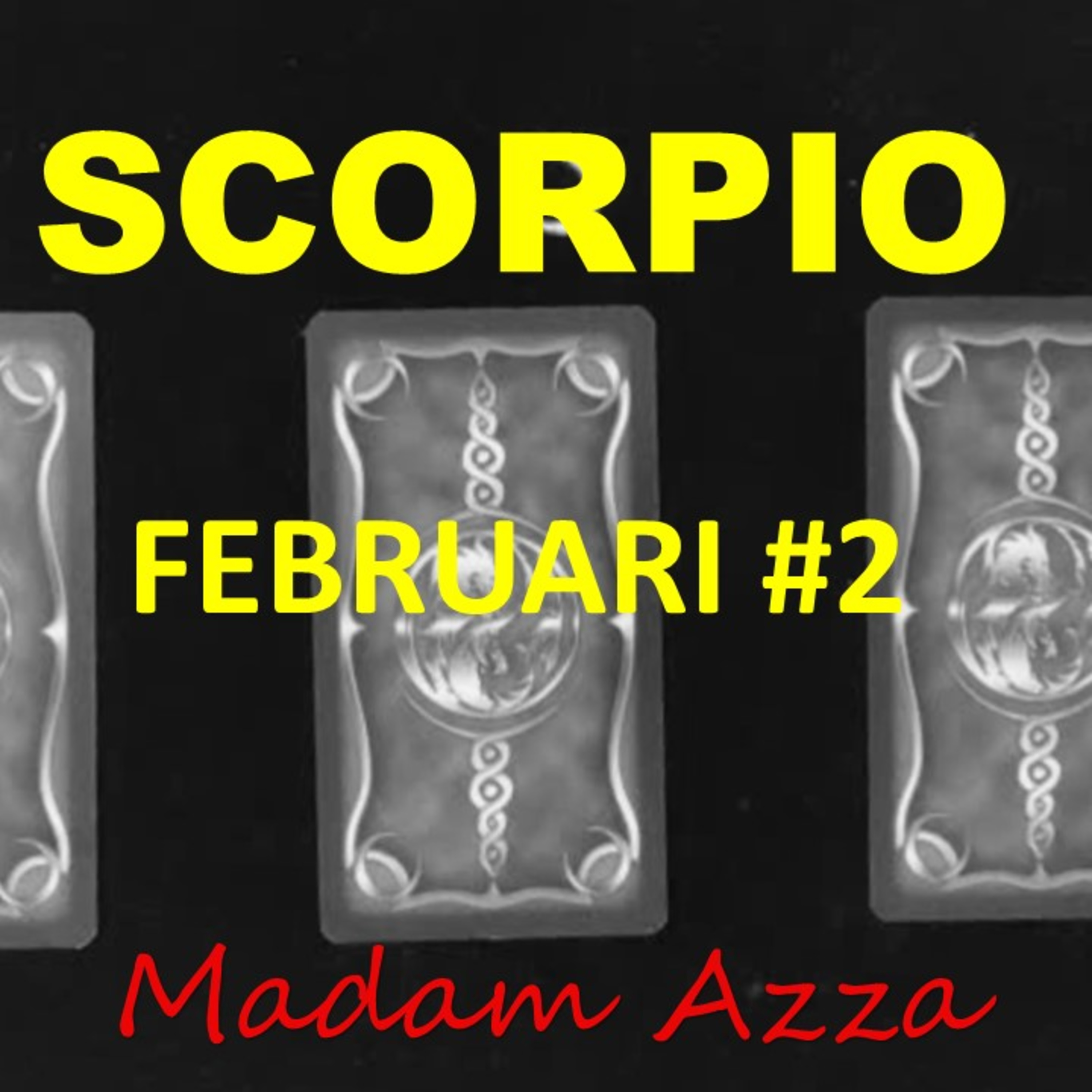 SCORPIO Februari Minggu ke-2 2022