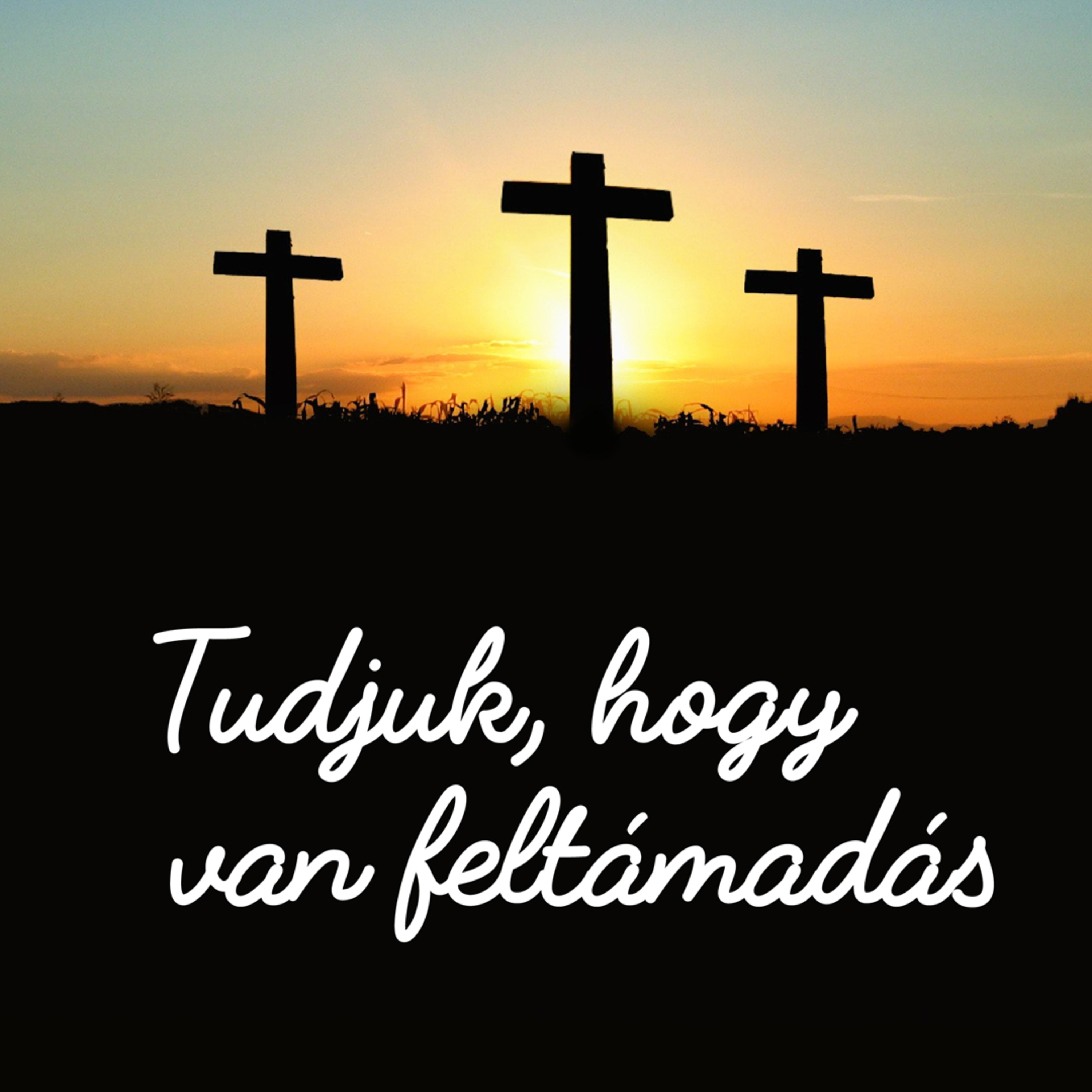 Tudjuk, hogy van feltámadás - 2 Korintus 4:13-18 episode artwork