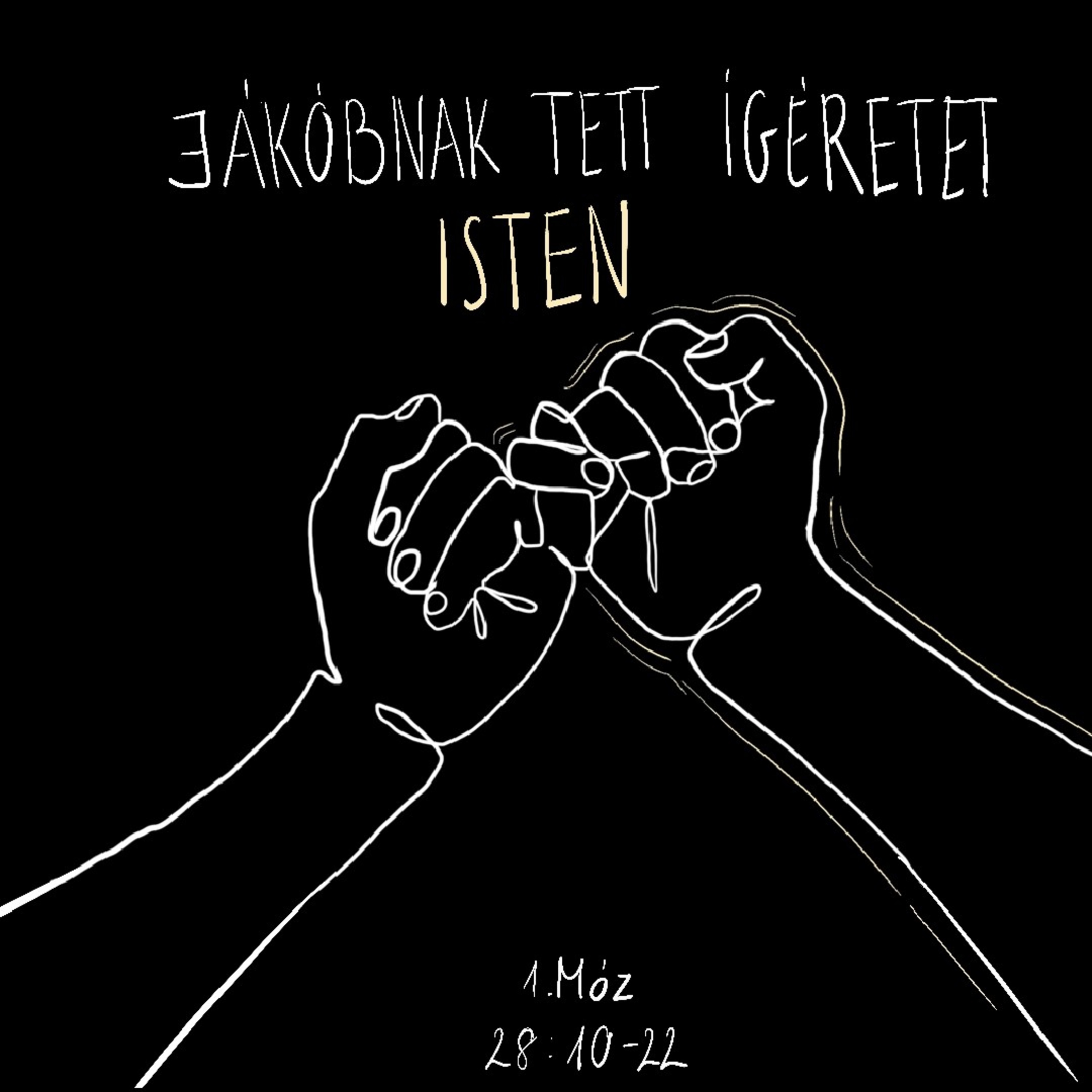Jákóbnak tett ígéretet Isten - 1 Mózes 28:10-22 episode artwork