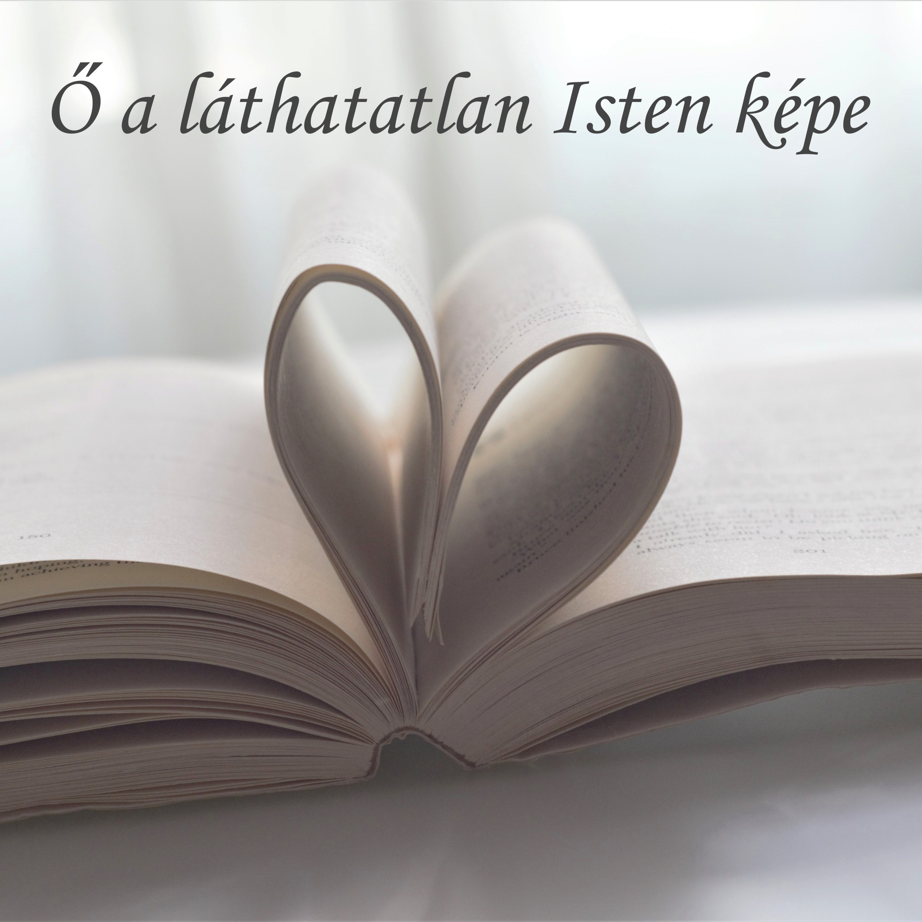 Ő a láthatatlan Isten képe - Kolossé 1:12-23 episode artwork
