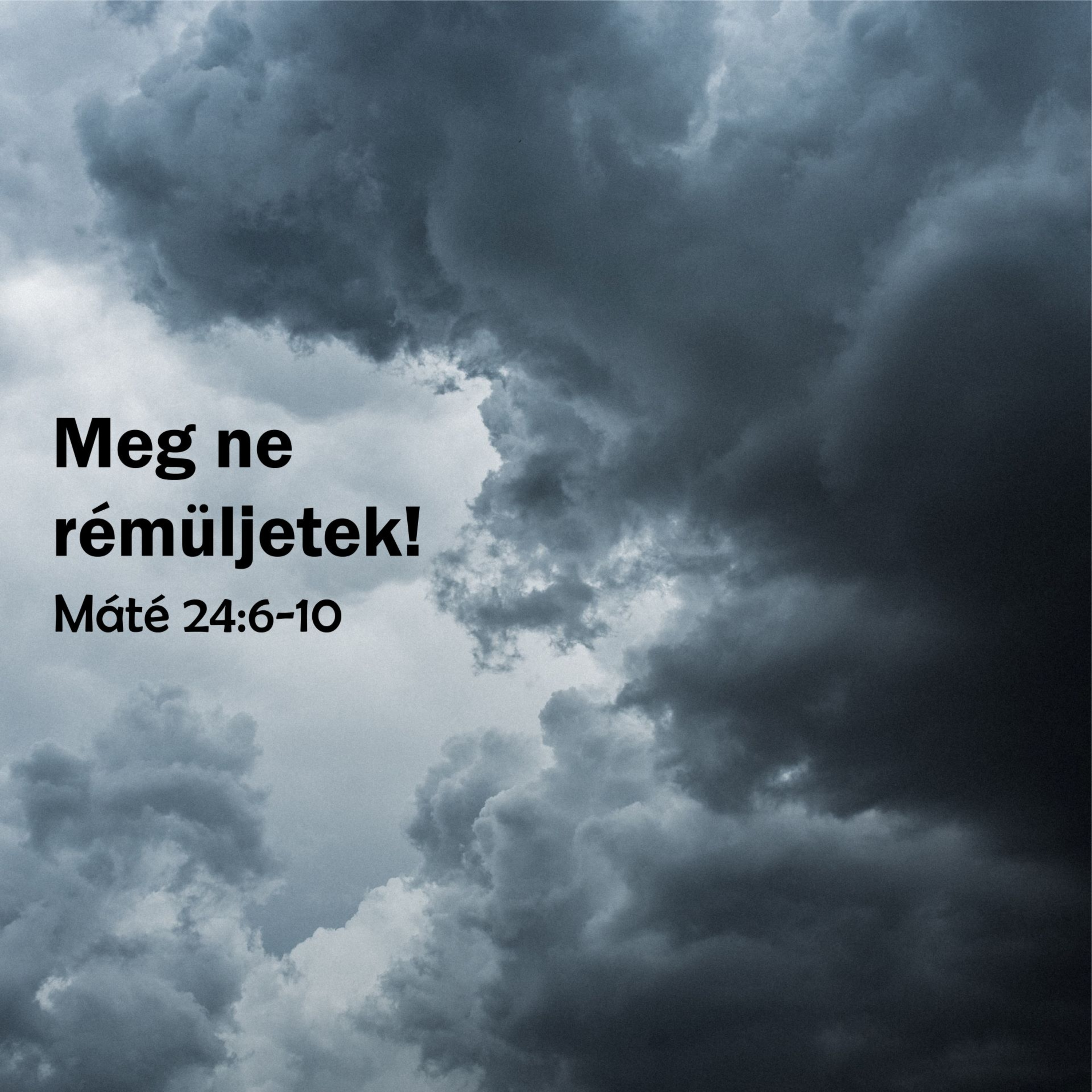 Meg ne rémüljetek! - Máté 24:6-10 episode artwork