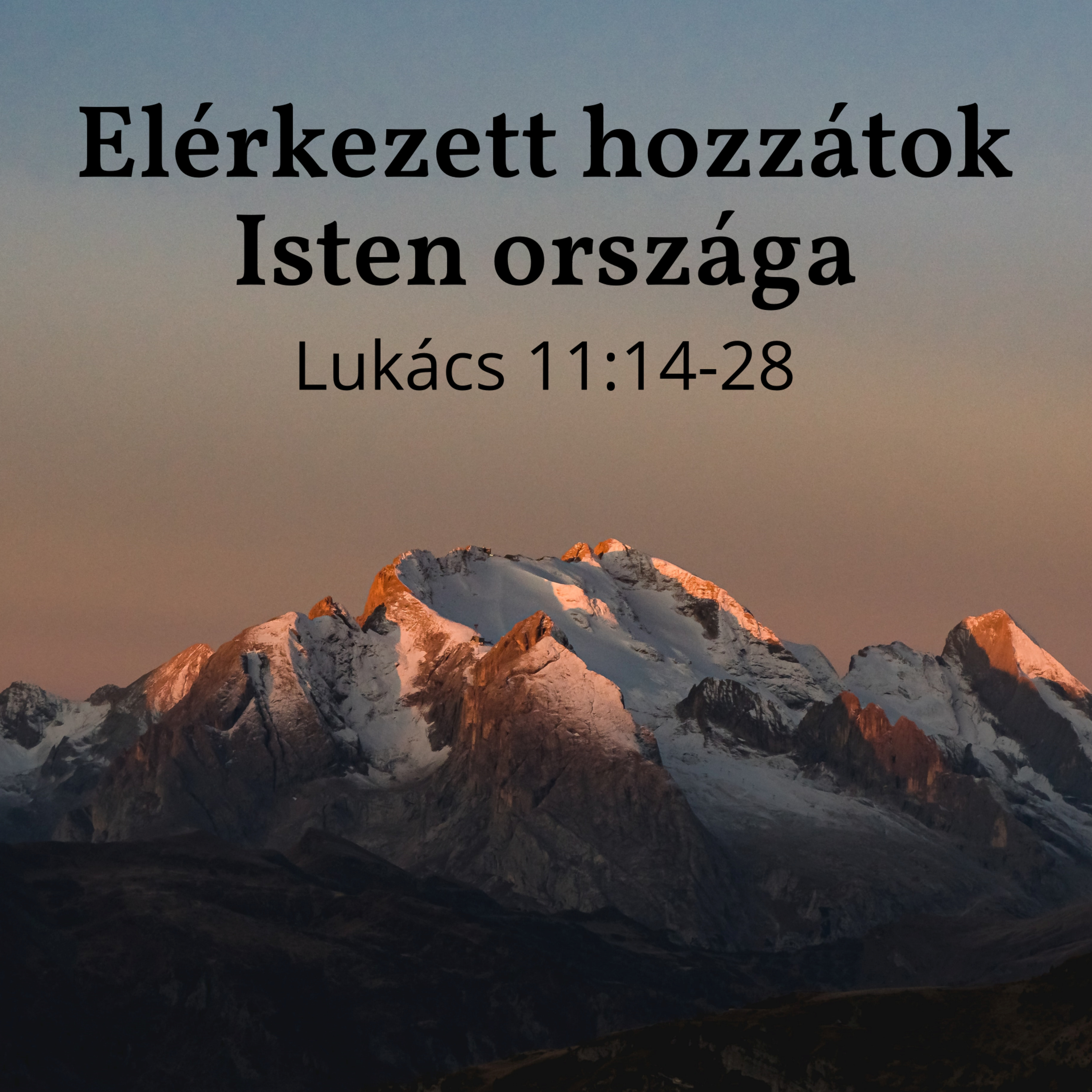 Elérkezett hozzátok Isten országa - Lukács 11:14-28 episode artwork