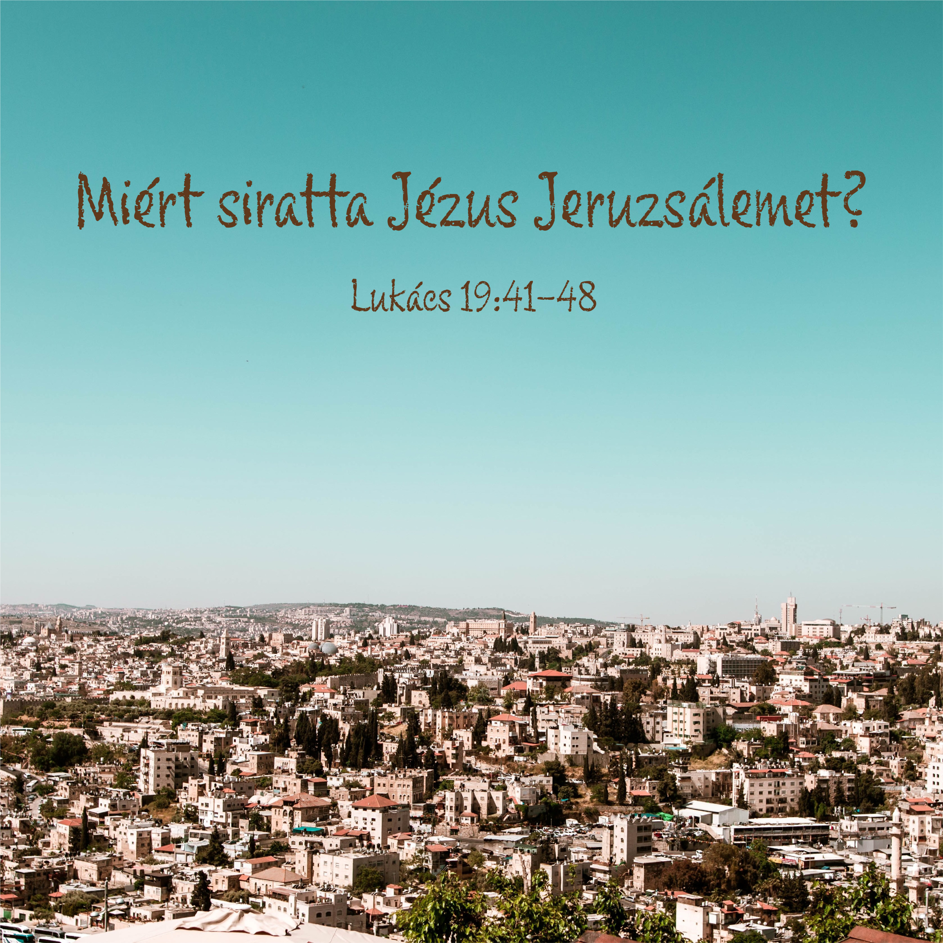 Miért siratta Jézus Jeruzsálemet? - Lukács 19:41-48 episode artwork