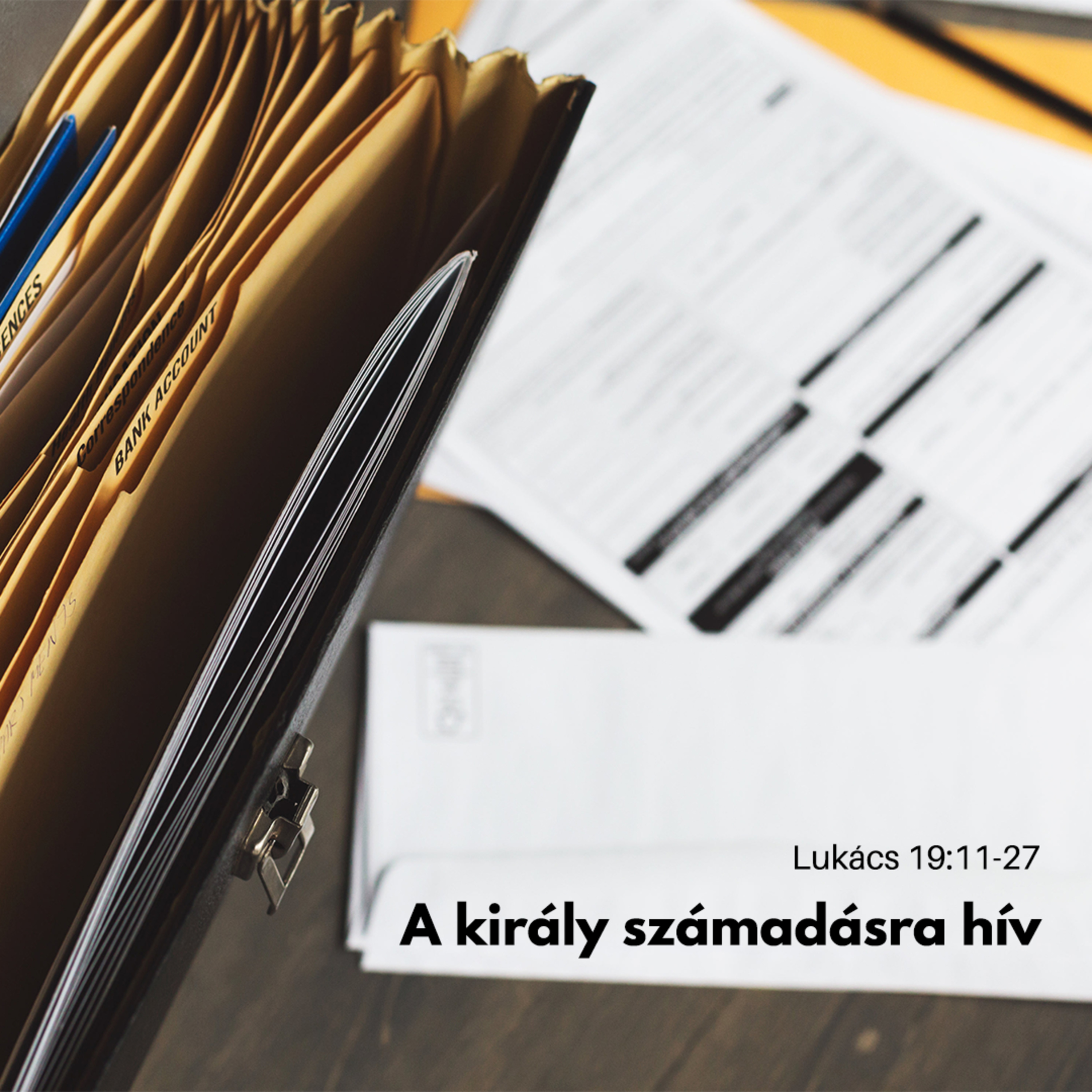 A király számadásra hív - Lukács 19:11-27 episode artwork