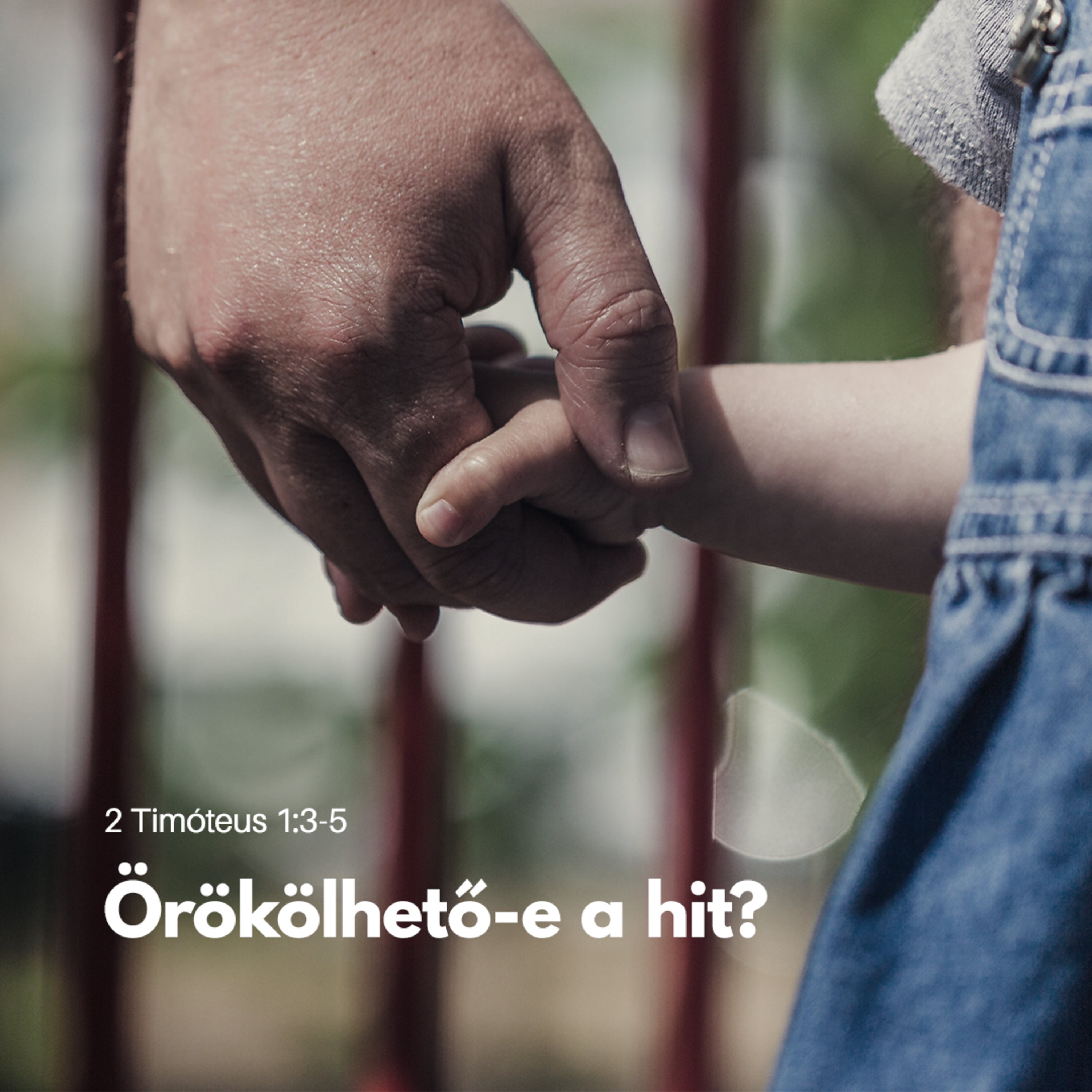 Örökölhető-e a hit? - 2 Timóteus 1:3-5 episode artwork