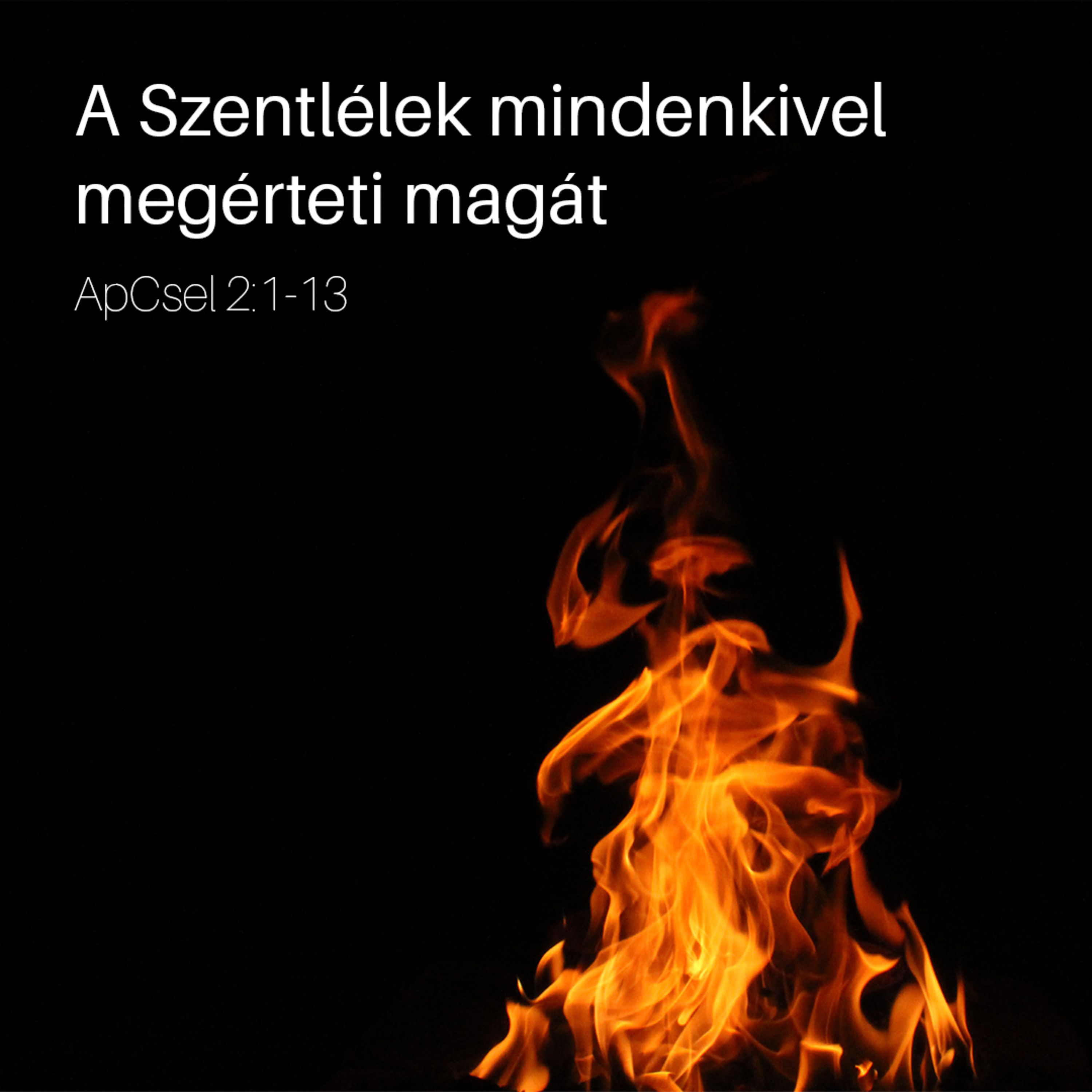A Szentlélek mindenkivel megérteti magát - ApCsel 2:1-13 episode artwork