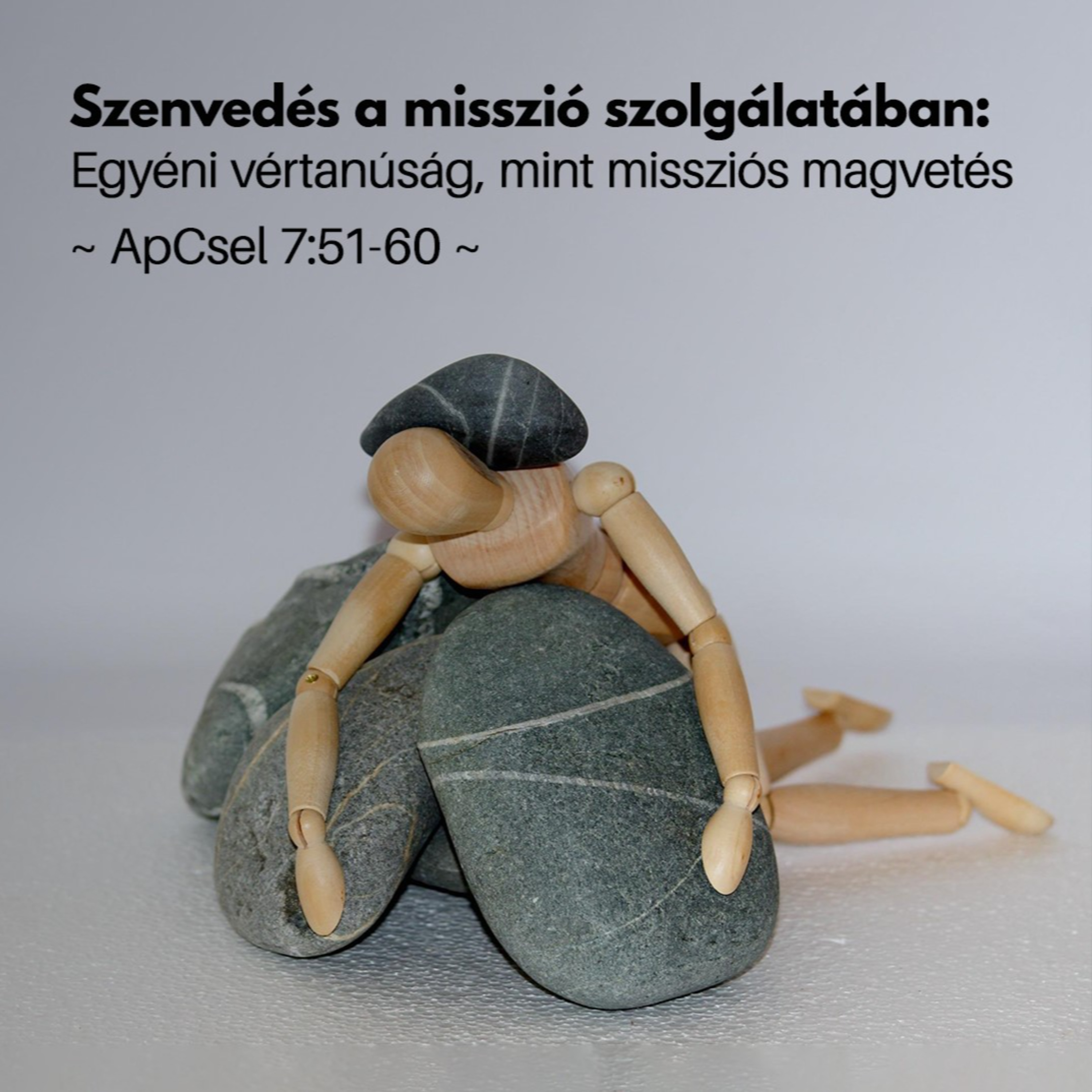 Egyéni vértanúság, mint missziós magvetés - ApCsel 7:51-60 episode artwork