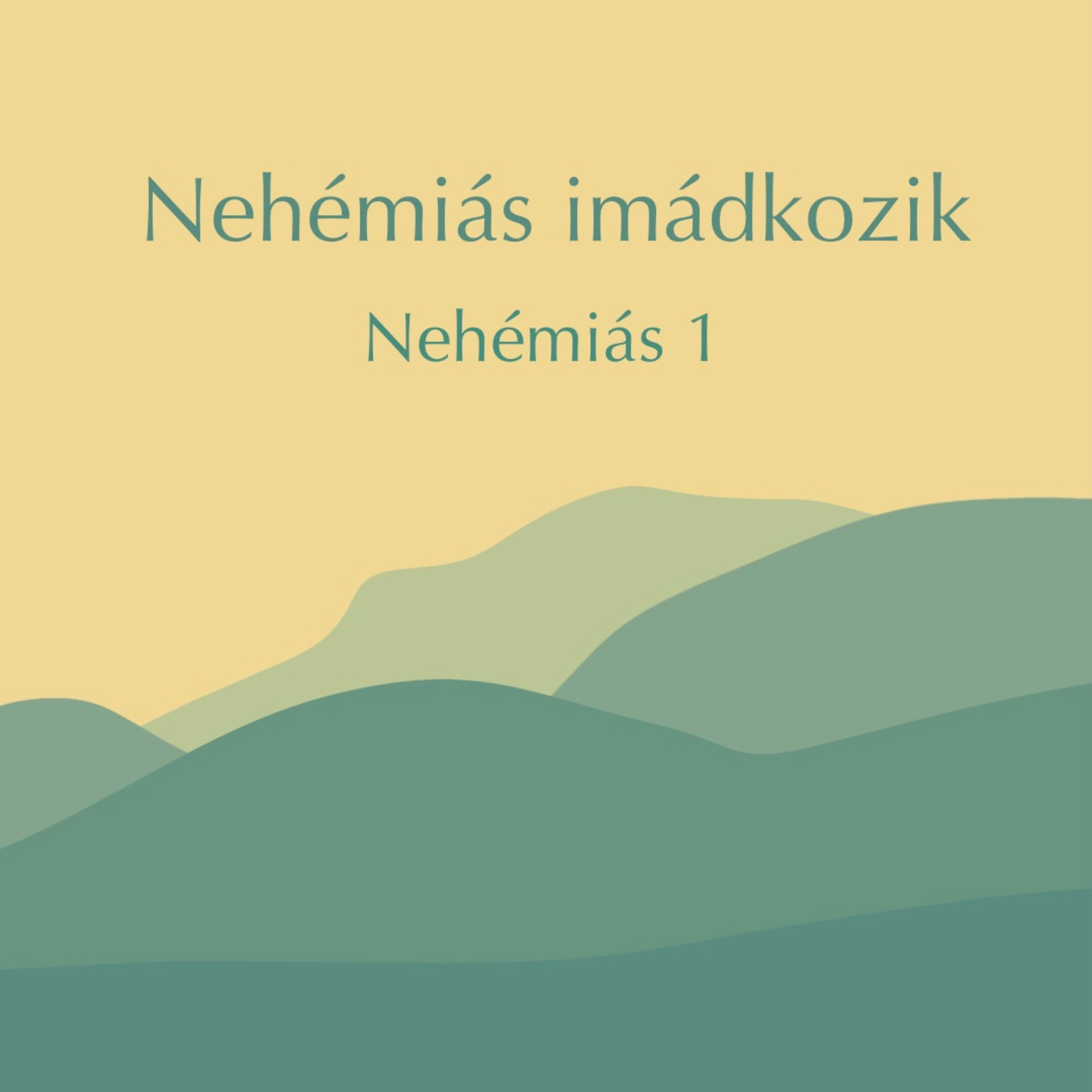 Nehémiás imádkozik - Nehémiás 1 episode artwork