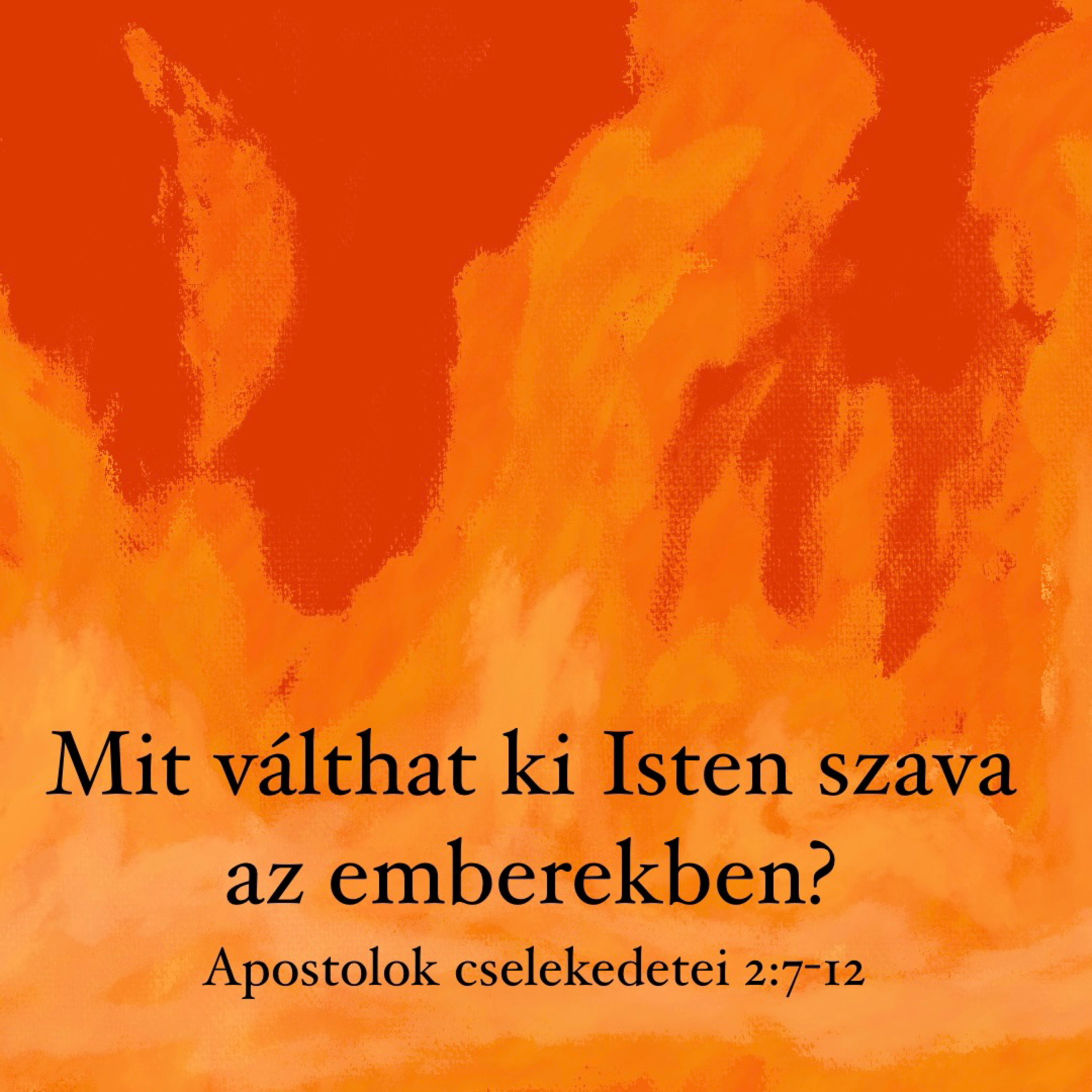 Mit válthat ki Isten szava az emberben? - Apcsel 2:7-13,37,41 episode artwork