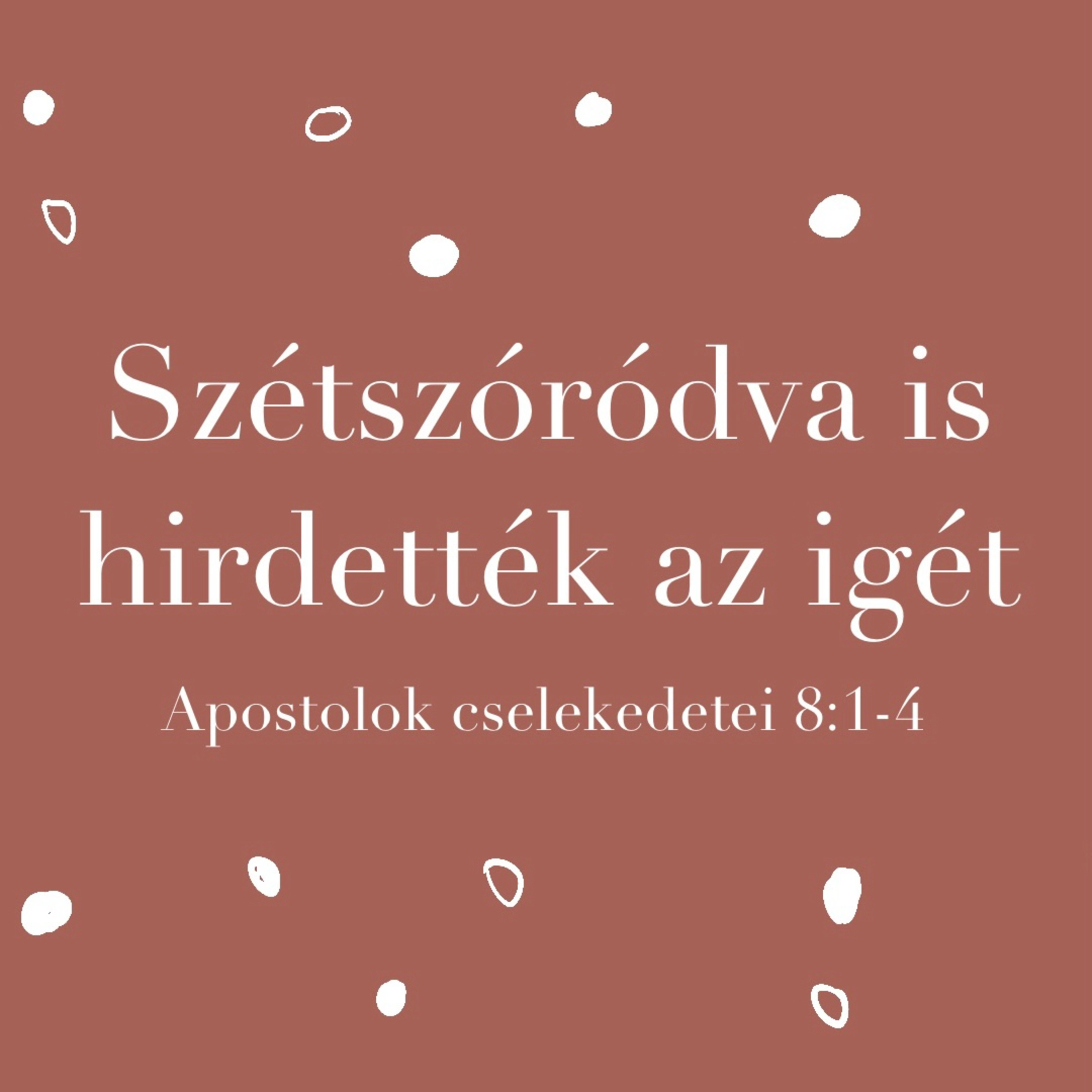 Szétszóródva is hirdették az igét - ApCsel 8:1-4 episode artwork