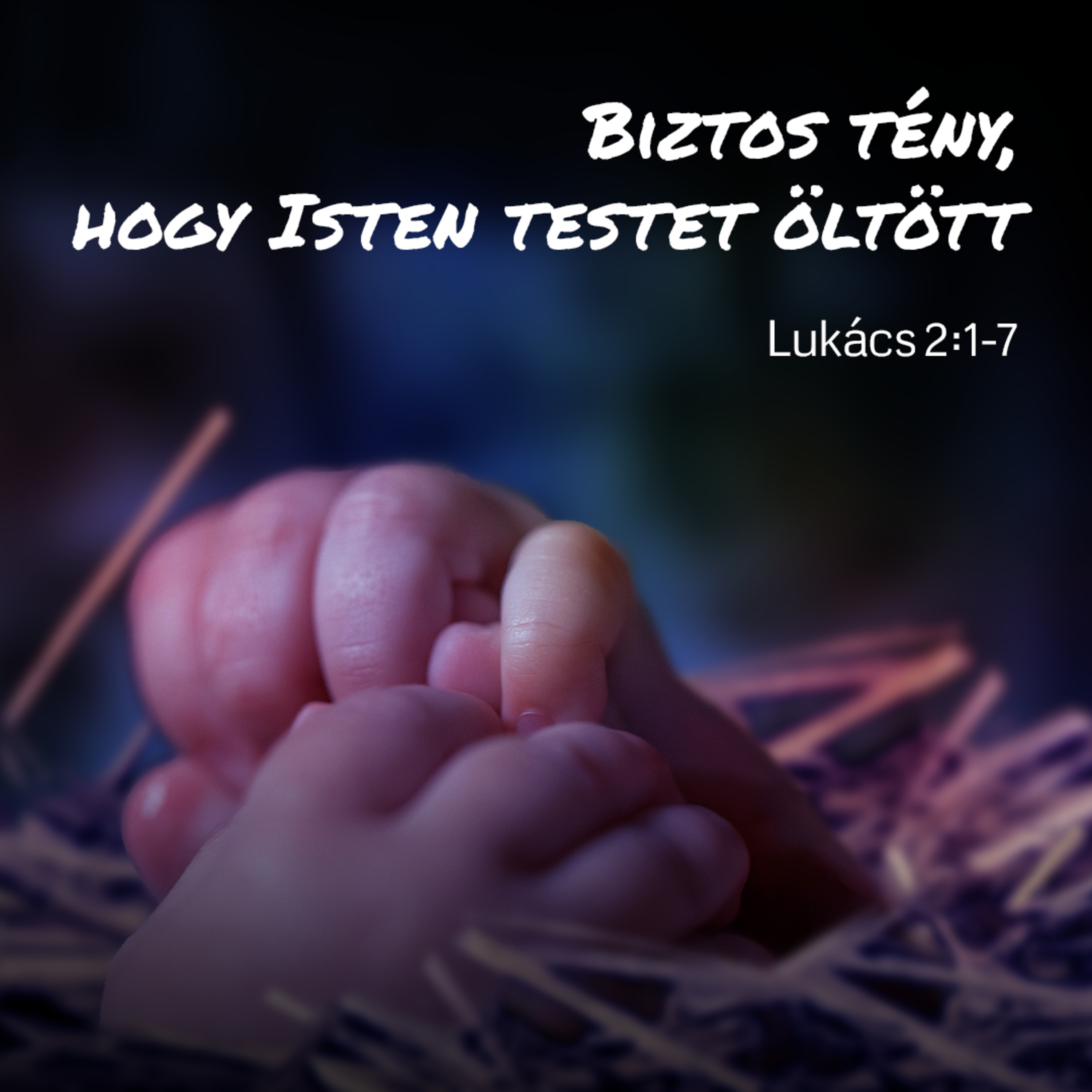Biztos tény, hogy Isten testet öltött - Lukács 2:1-7 episode artwork