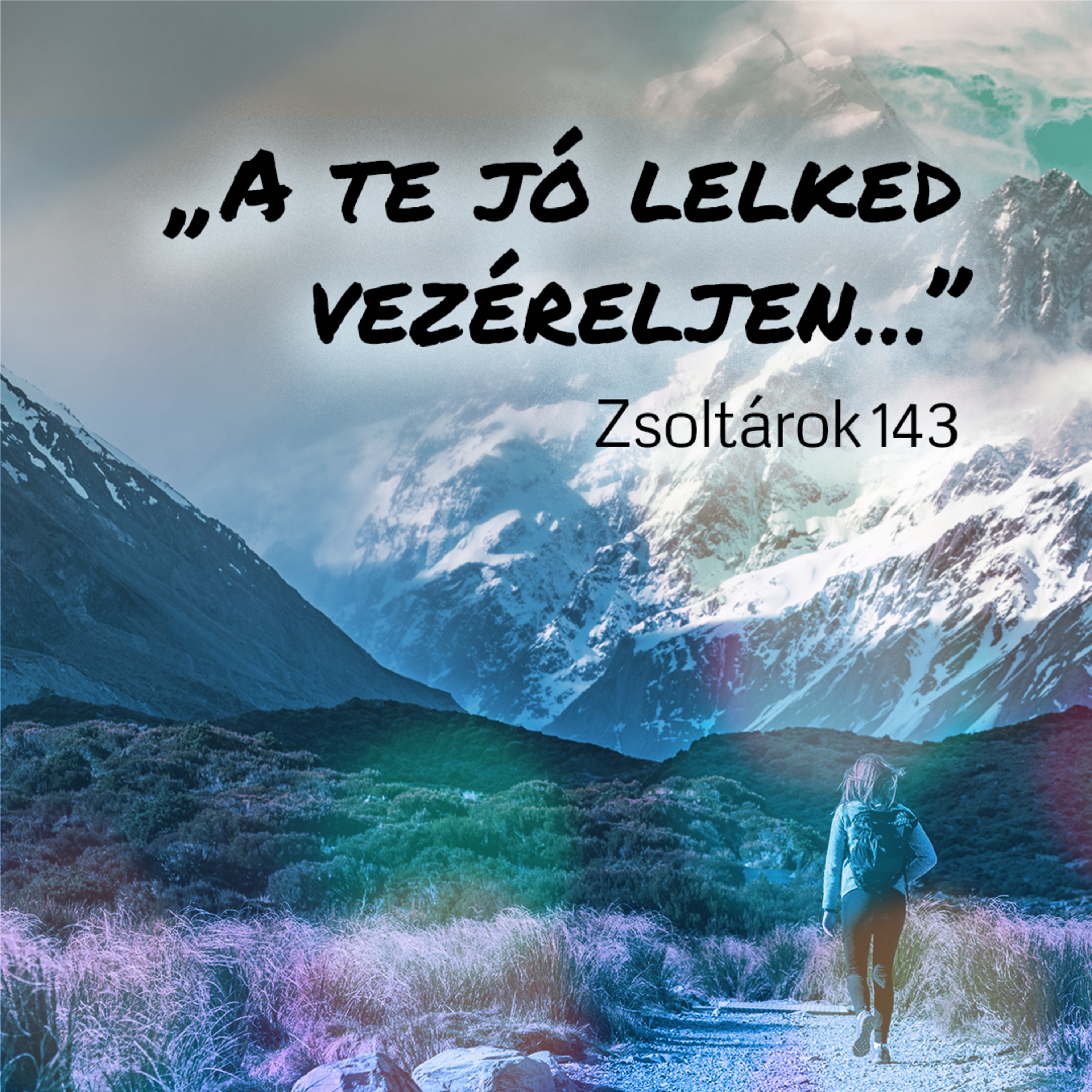 „A te jó lelked vezéreljen...” - Zsoltárok 143 episode artwork